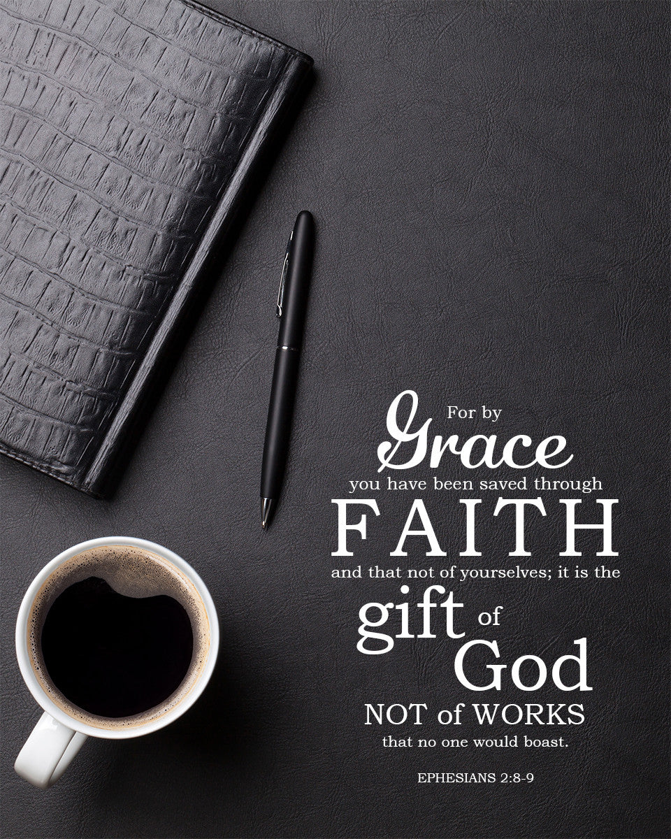 Ephesians 2:8-9 - Saved Through Faith - Bible Verses To Go