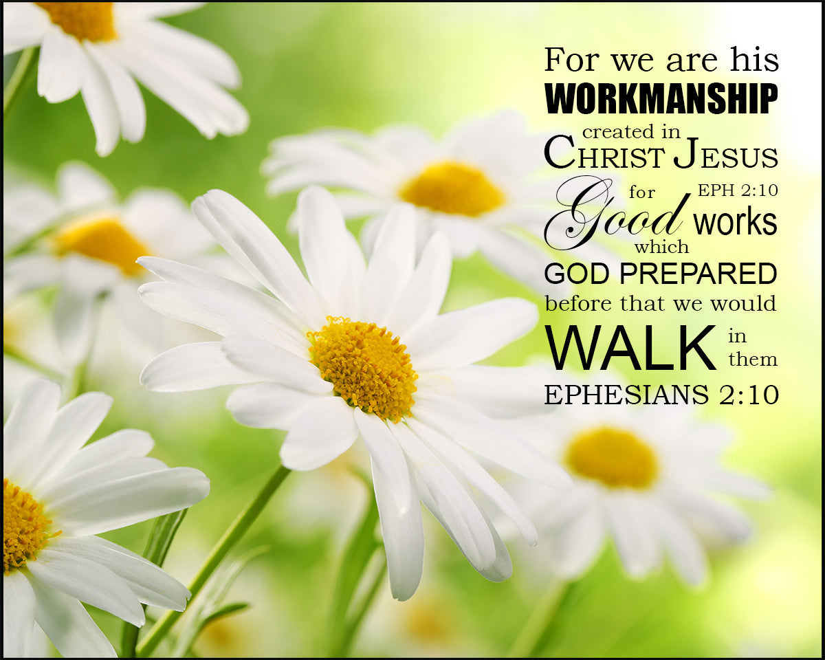 Ephesians 2:10 - Good Works - Bible Verses To Go