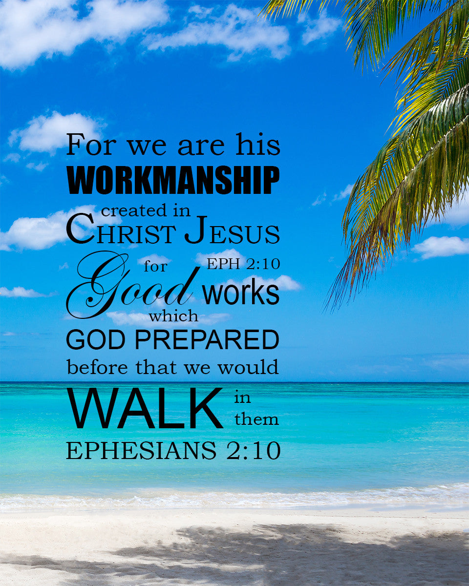 Ephesians 2:10 - Good Works - Bible Verses To Go
