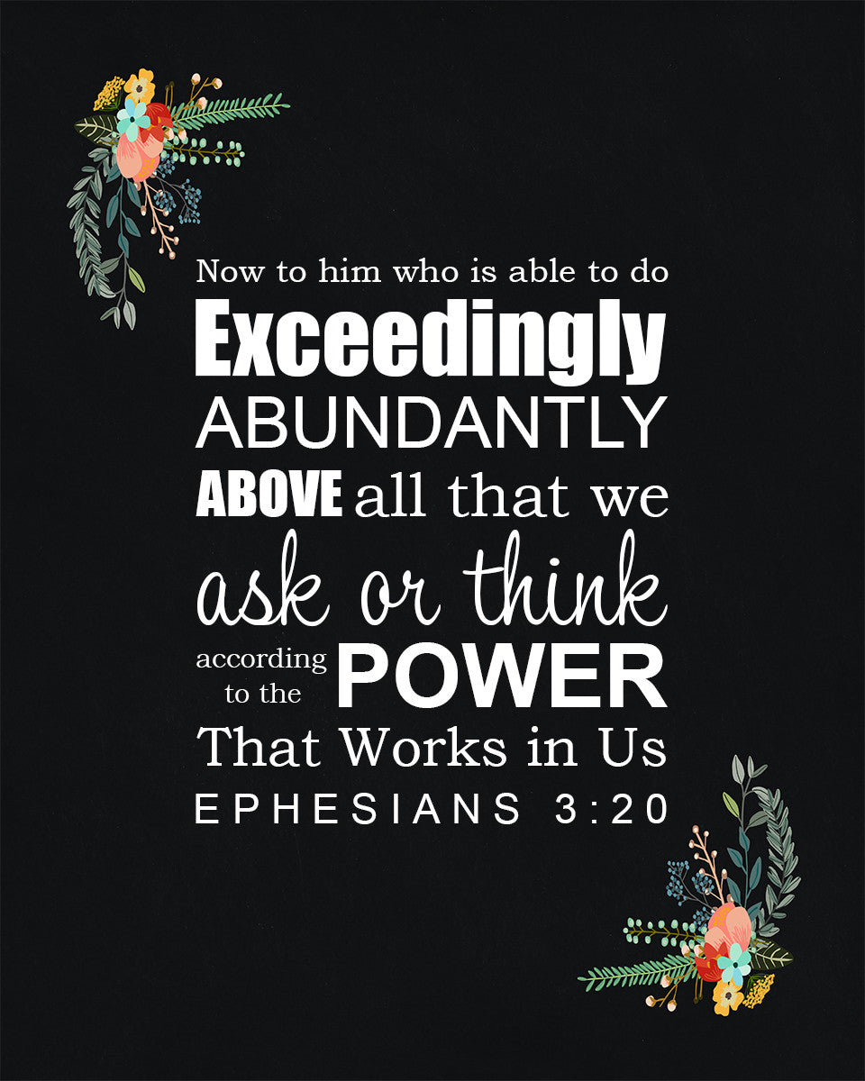 Ephesians 3:20 - Exceedingly Abundantly - Bible Verses To Go