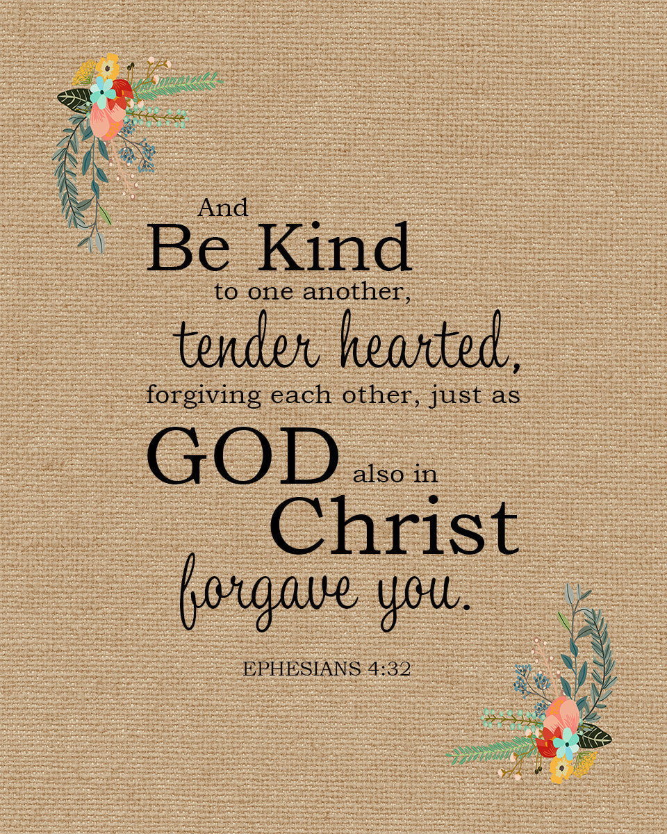 Ephesians 4:32 - Be Kind &amp; Forgiving - Bible Verses To Go