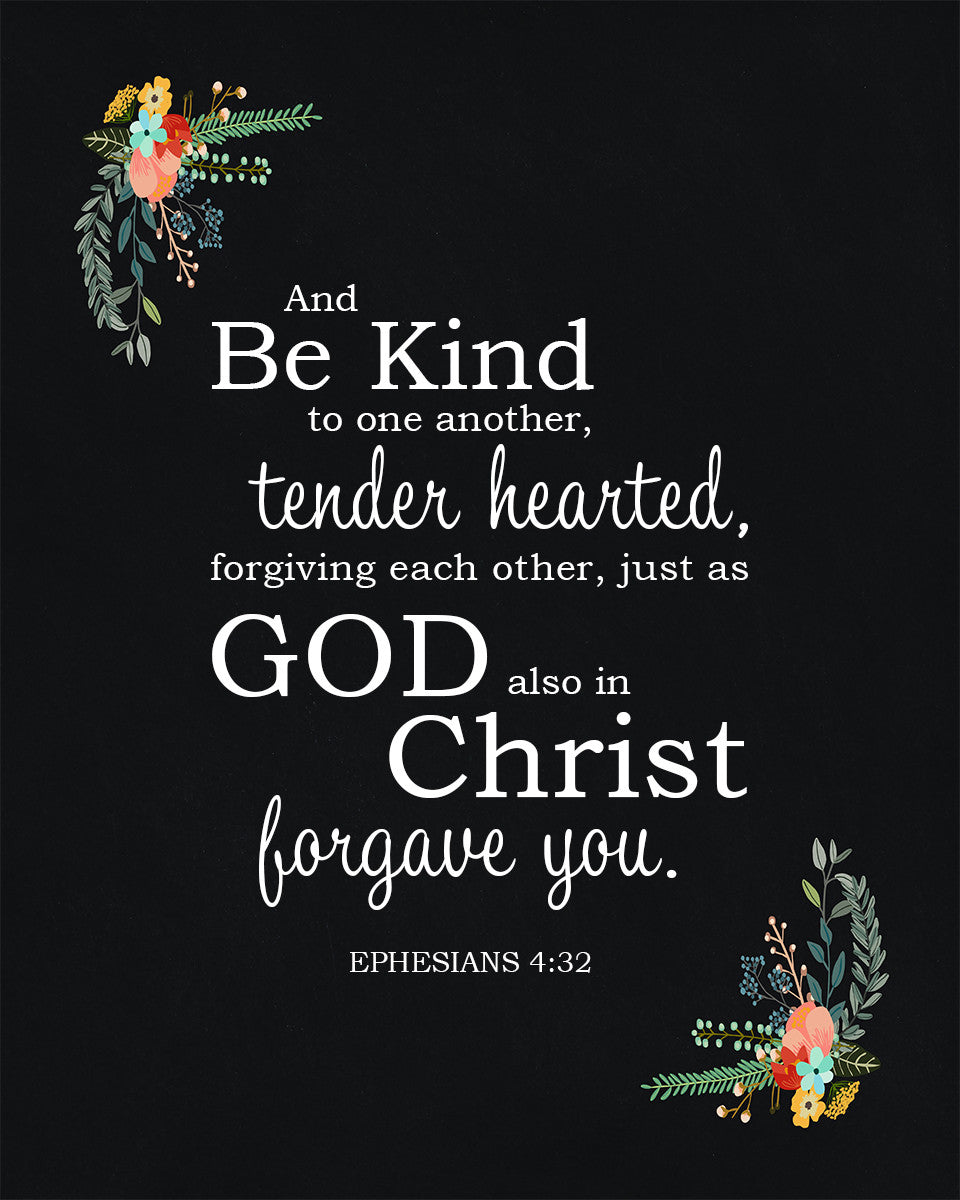 Ephesians 4:32 - Be Kind &amp; Forgiving - Bible Verses To Go