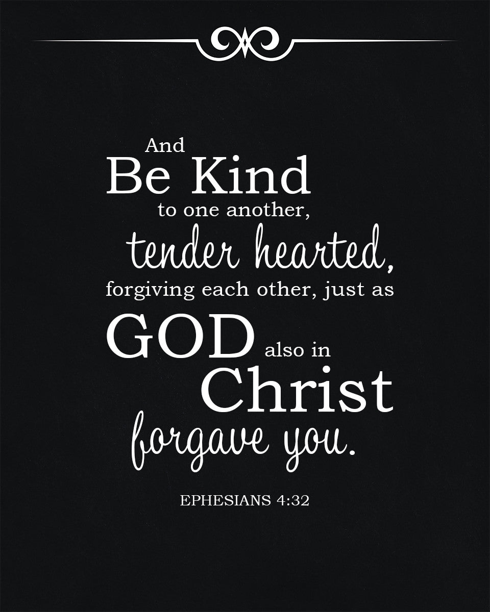 Ephesians 4:32 - Be Kind &amp; Forgiving - Bible Verses To Go