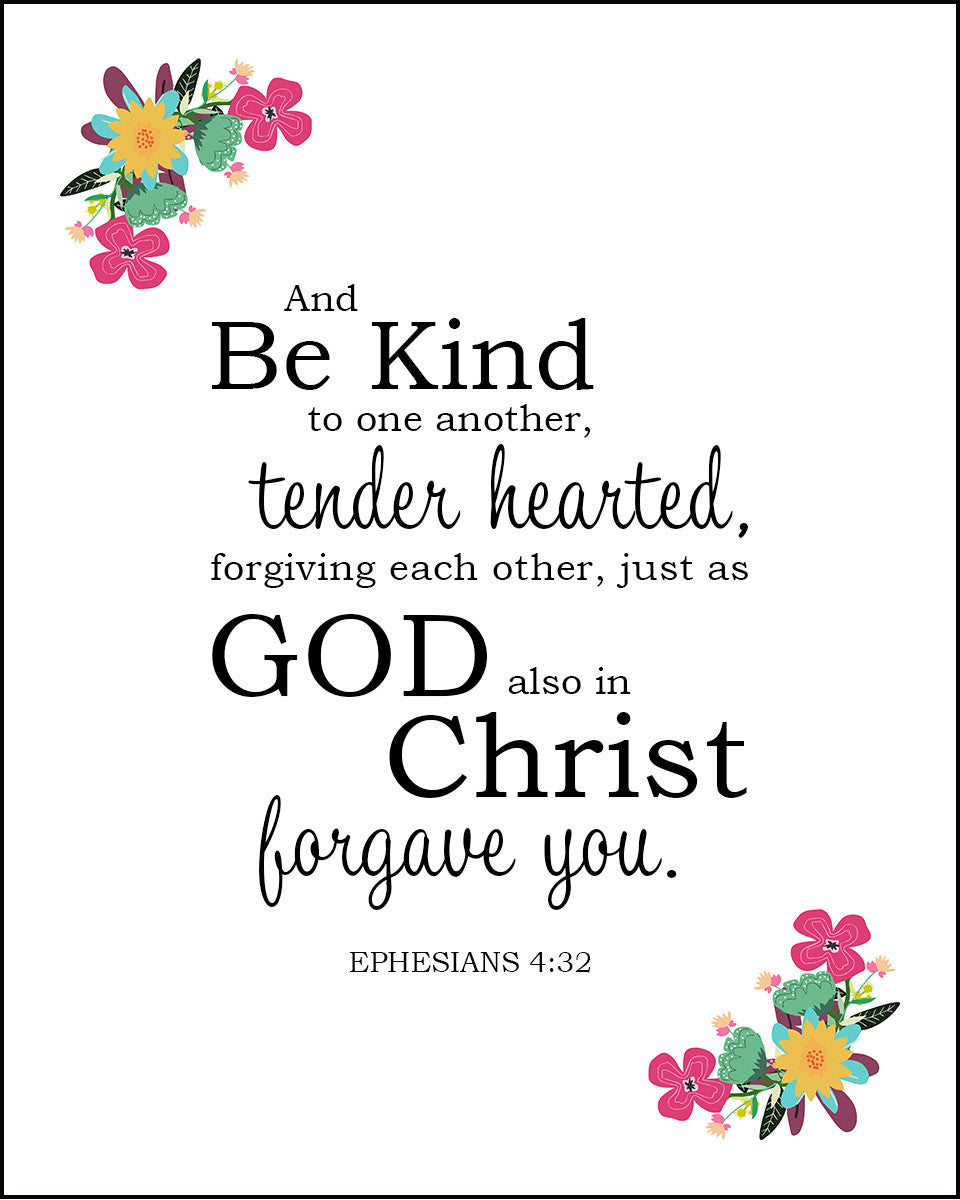 Ephesians 4:32 - Be Kind &amp; Forgiving - Bible Verses To Go