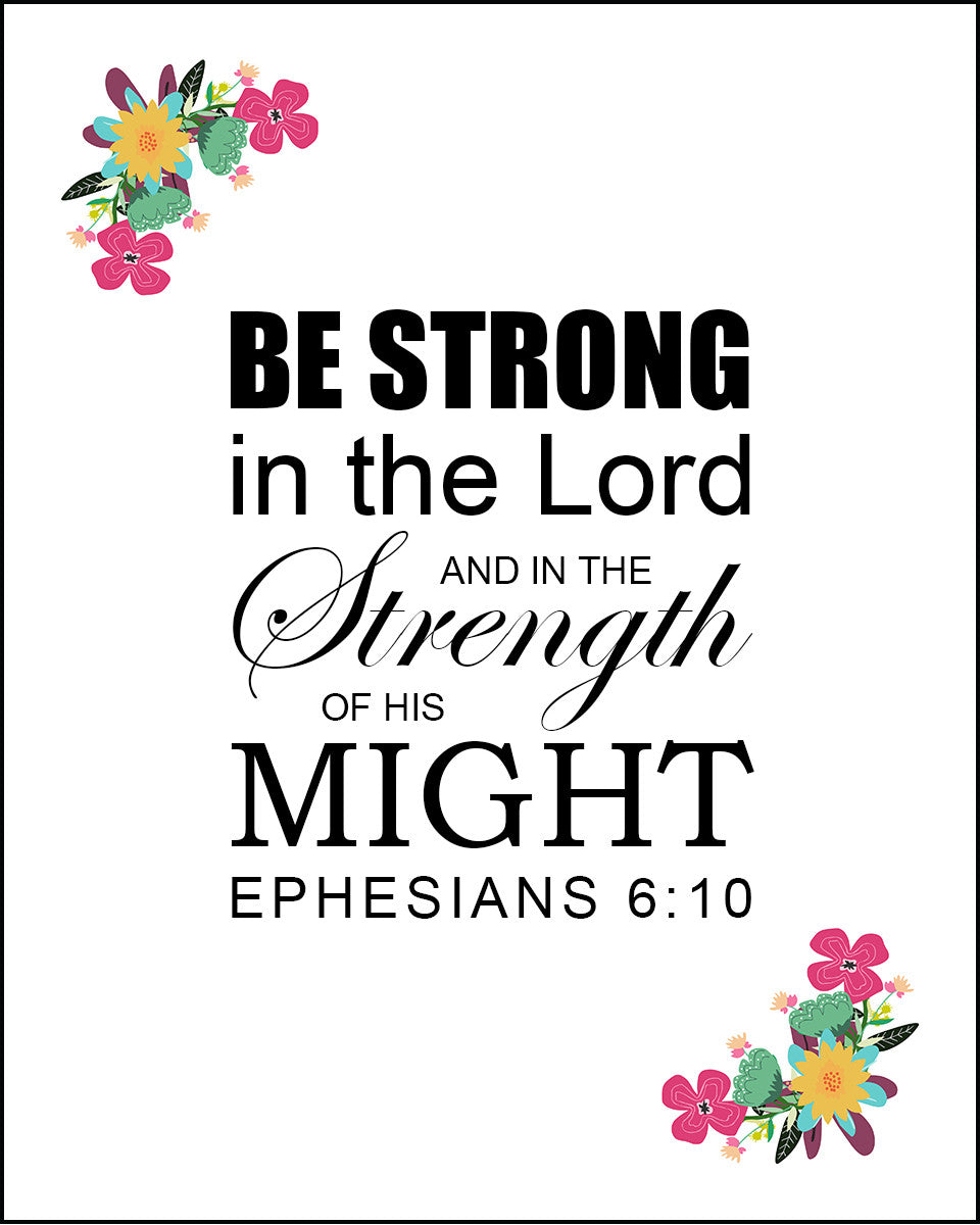 Ephesians 6:10 - Strong in the Lord - Bible Verses To Go