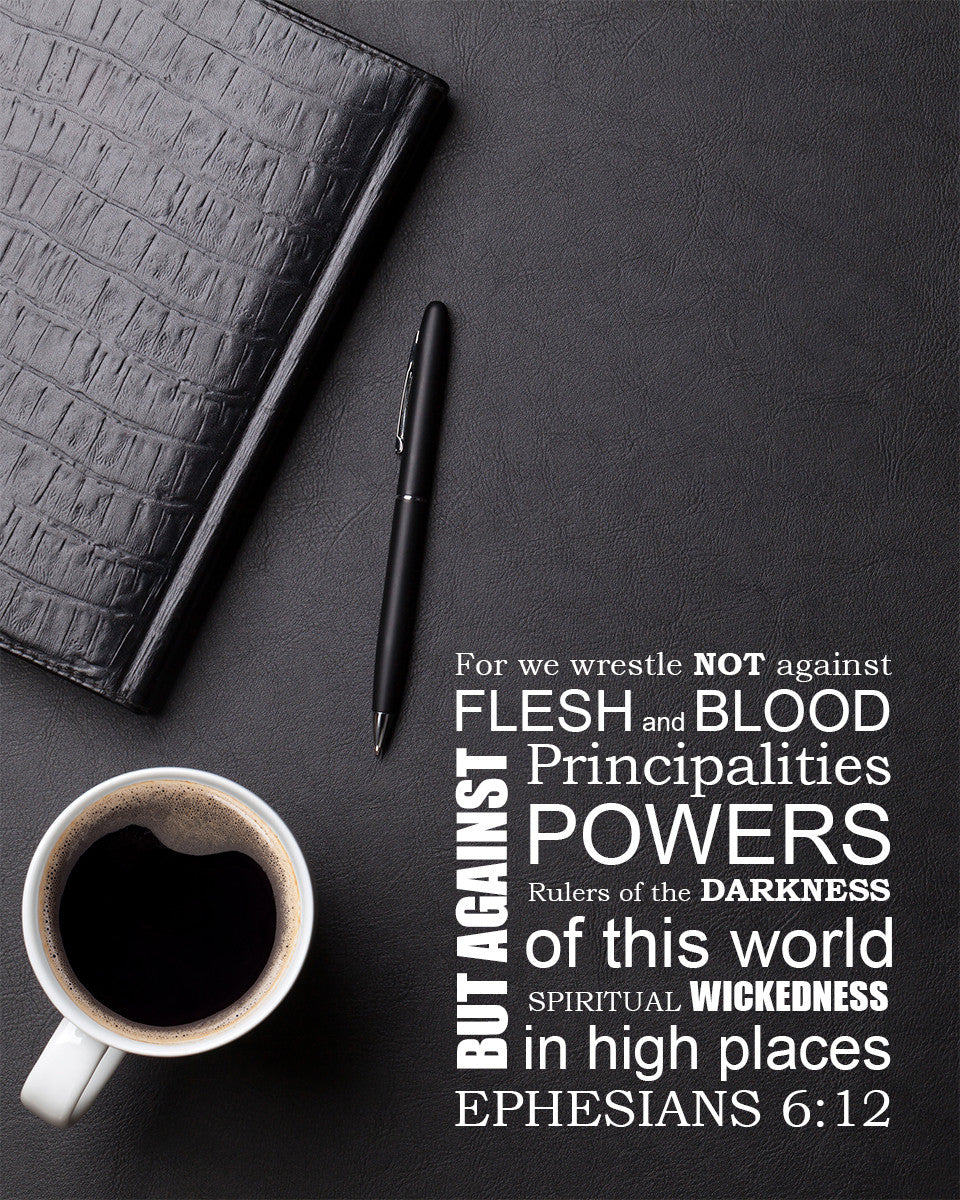 Ephesians 6:12 - For We Wrestle - Bible Verses To Go