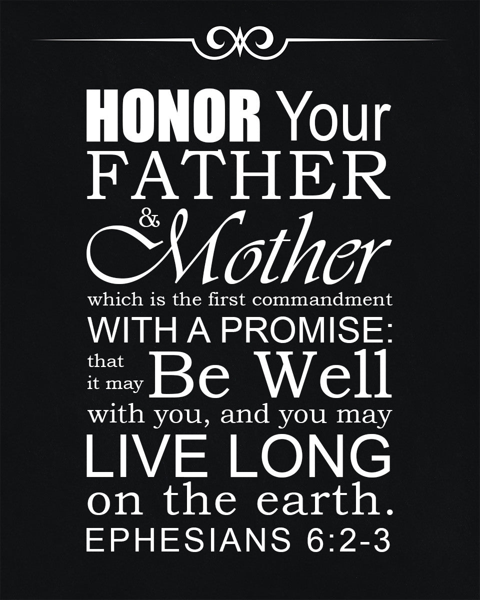 Ephesians 6:2-3 - Honor Father Mother - Bible Verses To Go