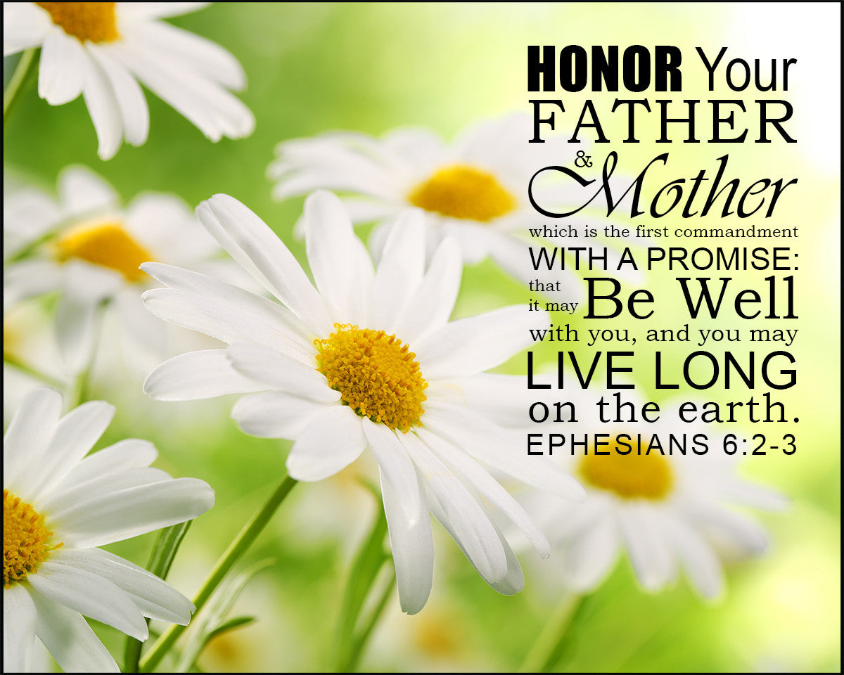 Ephesians 6:2-3 - Honor Father Mother - Bible Verses To Go