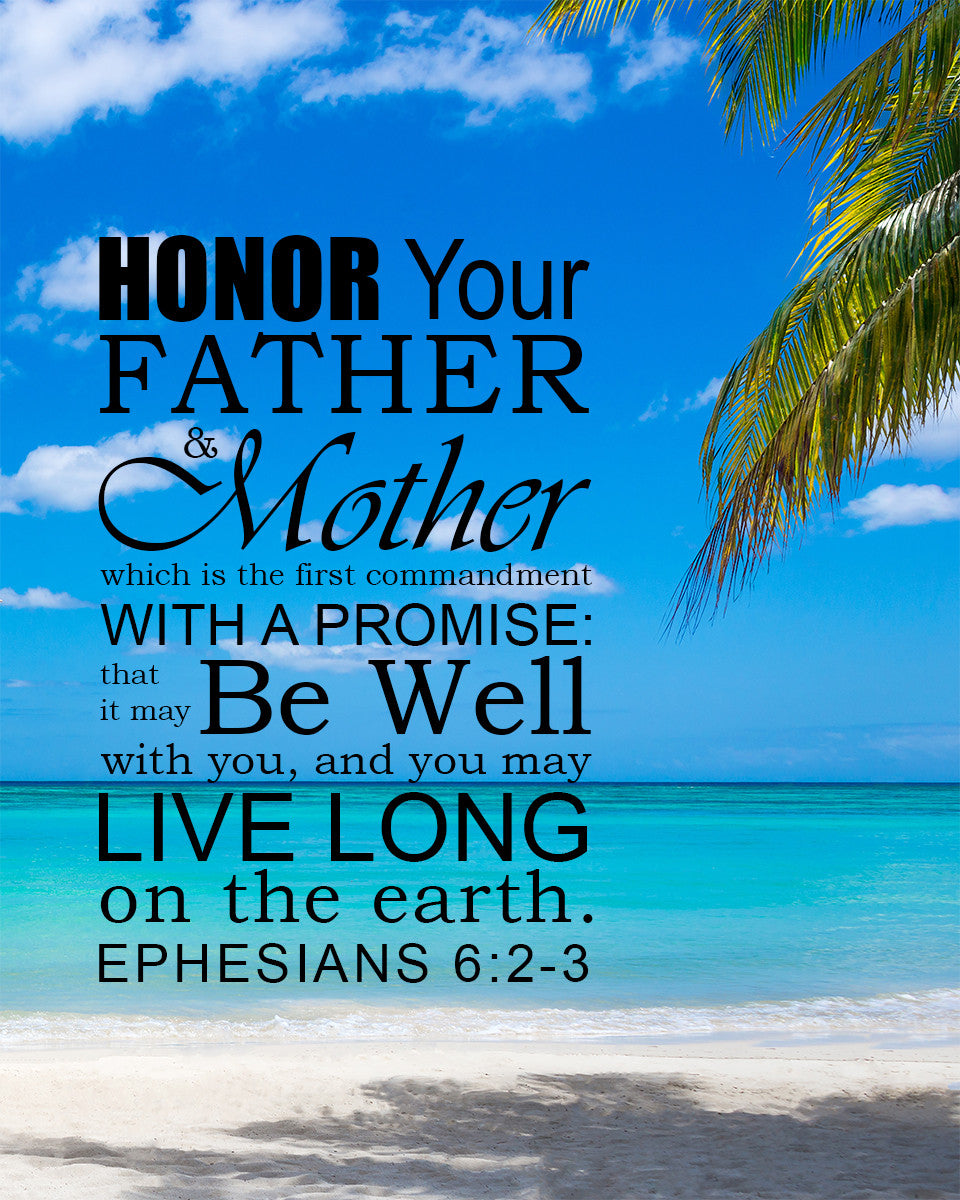 Ephesians 6:2-3 - Honor Father Mother - Bible Verses To Go