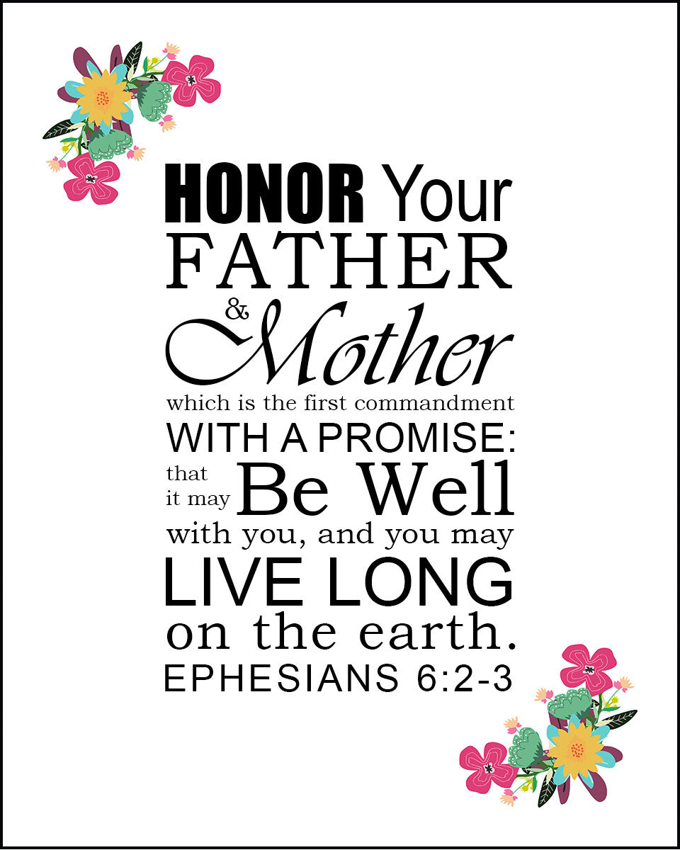 Ephesians 6:2-3 - Honor Father Mother - Bible Verses To Go