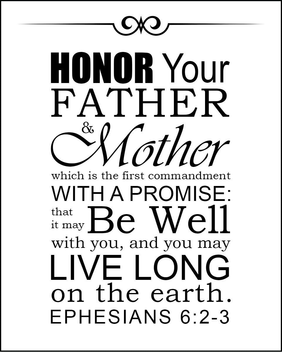 Ephesians 6:2-3 - Honor Father Mother - Bible Verses To Go