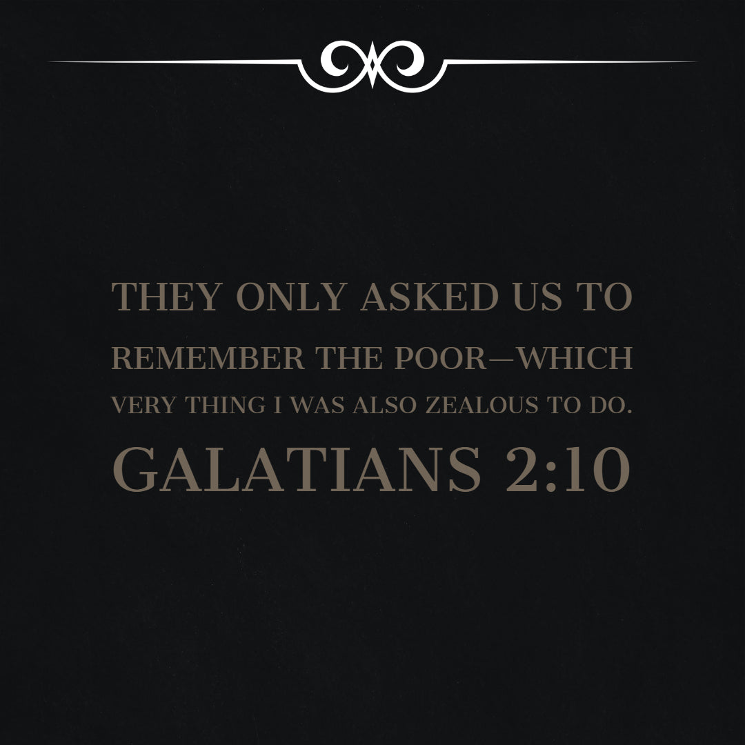 Galatians 2:10 - Remember the Poor - Bible Verses To Go