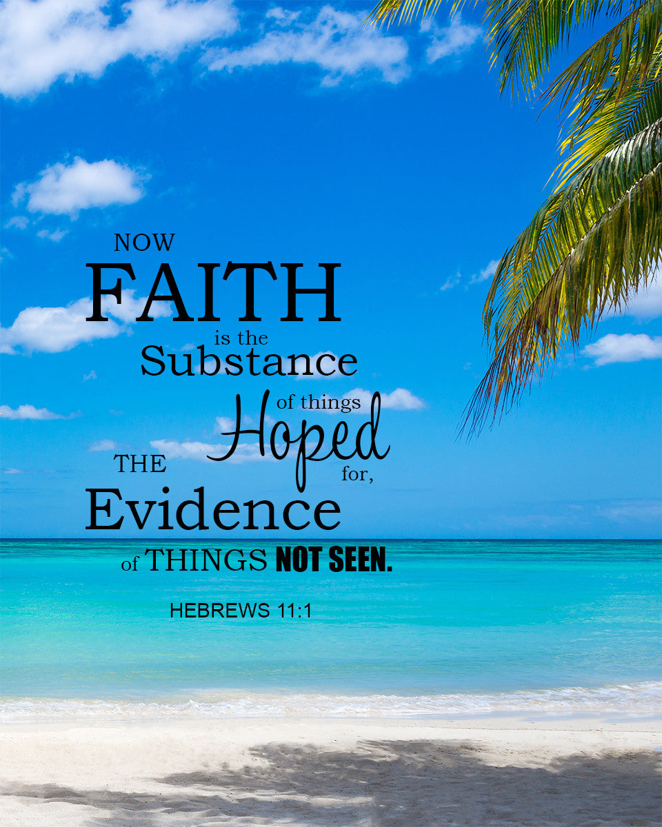 Hebrews 11:1 - Faith is the Substance - Bible Verses To Go