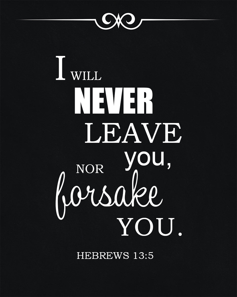 Hebrews 13:5 - Never Leave You - Bible Verses To Go