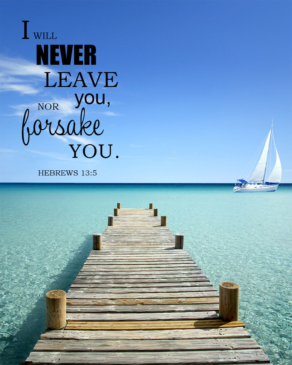 Hebrews 13:5 - Never Leave You - Bible Verses To Go