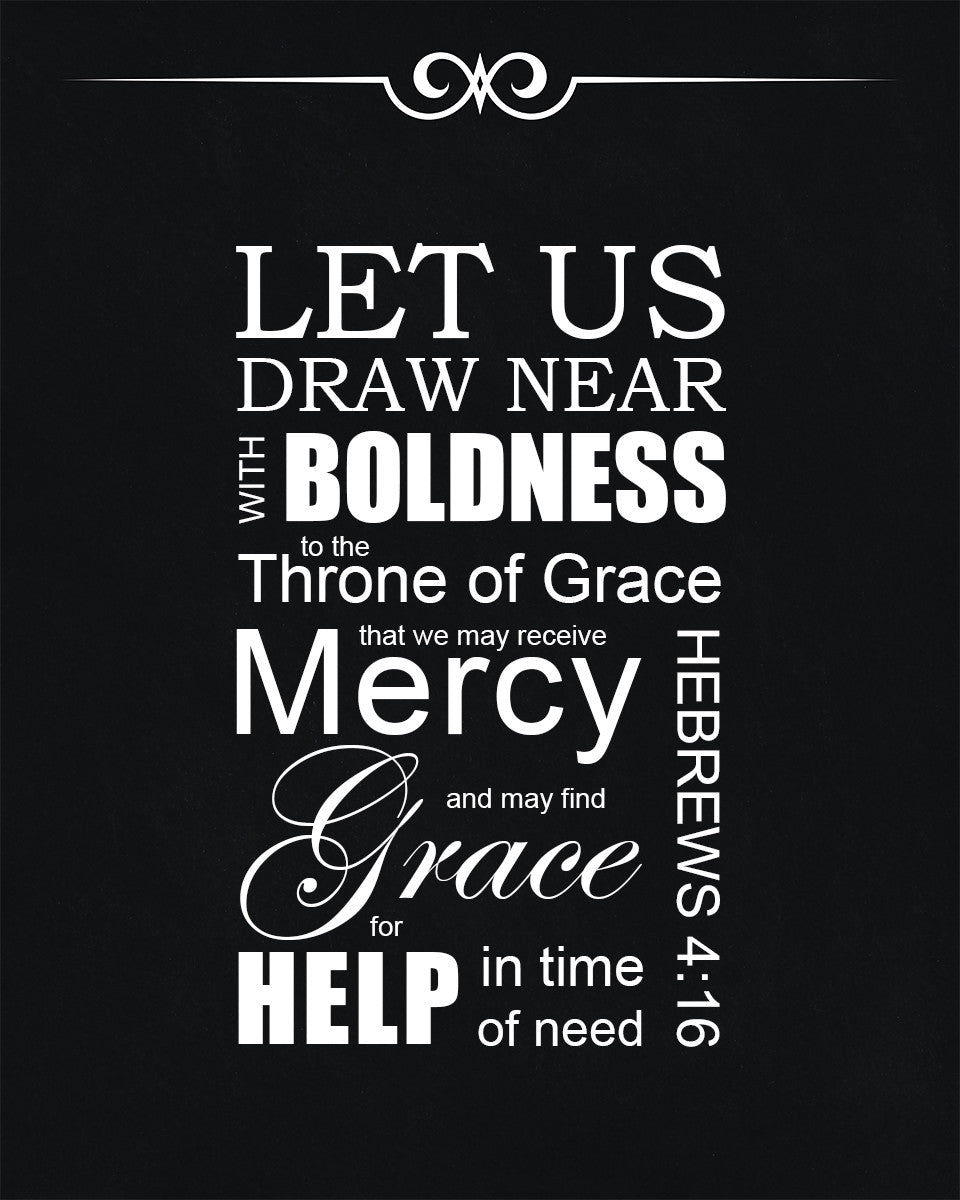 Hebrews 4:16 - Grace and Mercy - Bible Verses To Go