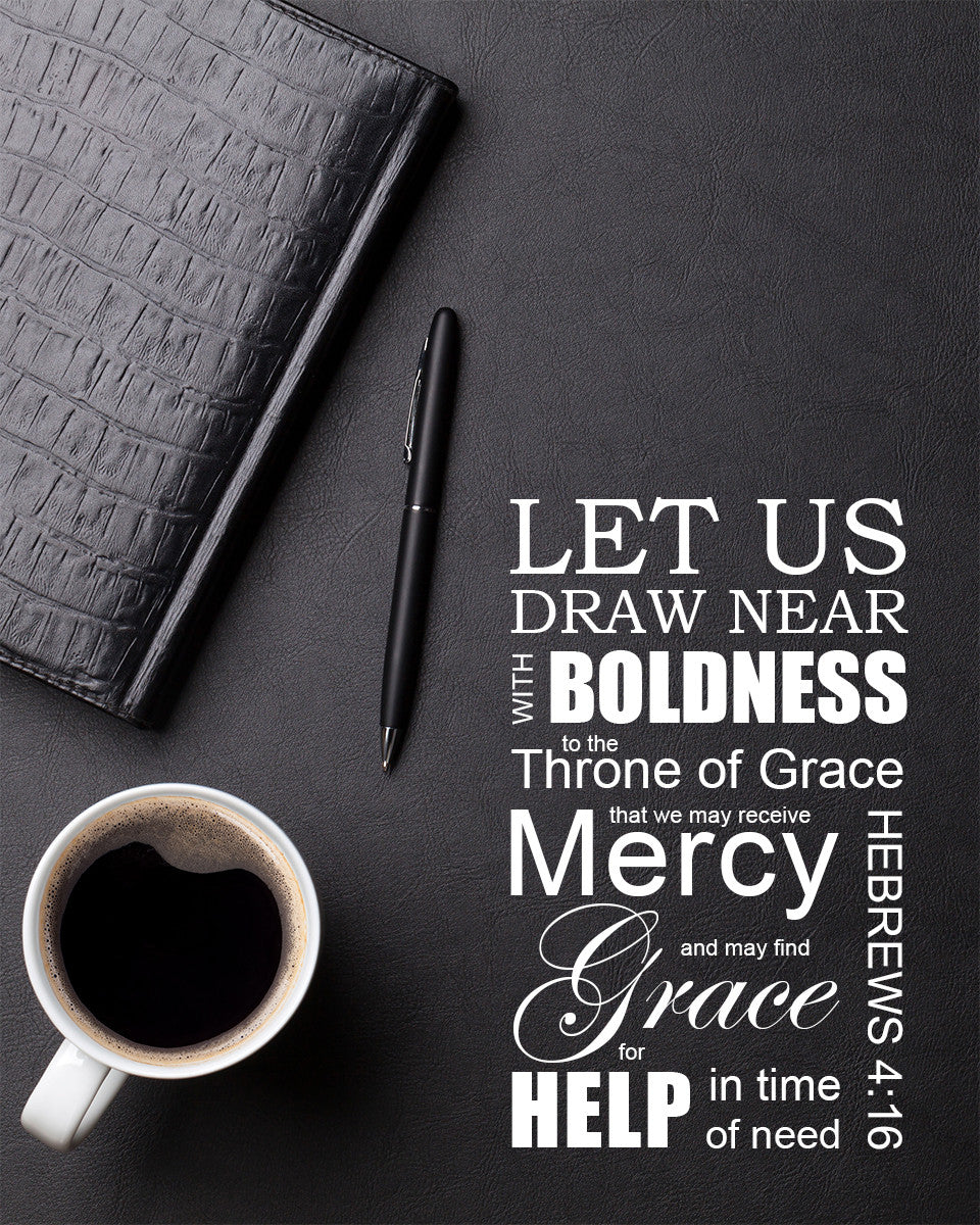 Hebrews 4:16 - Grace and Mercy - Bible Verses To Go