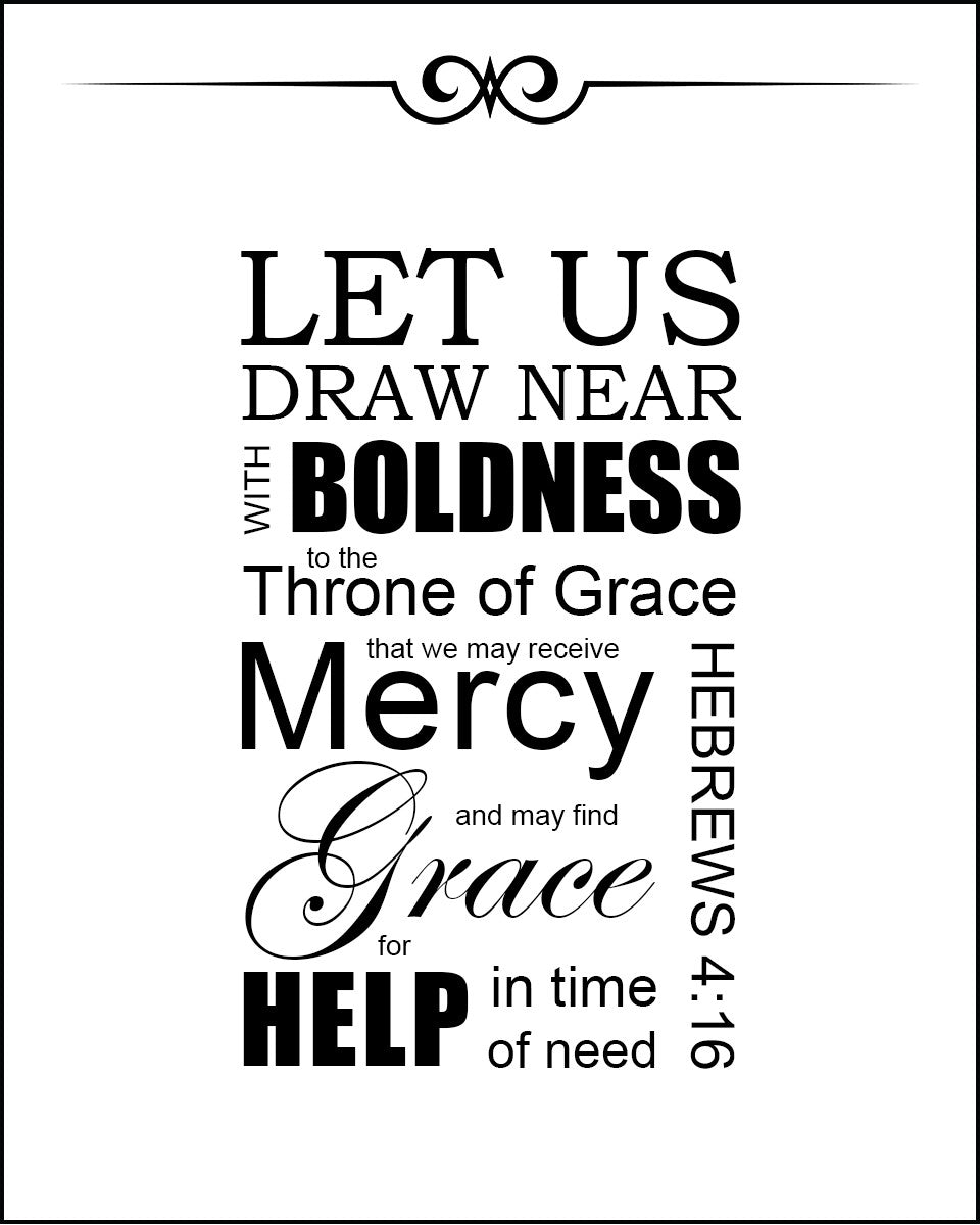 Hebrews 4:16 - Grace and Mercy - Bible Verses To Go