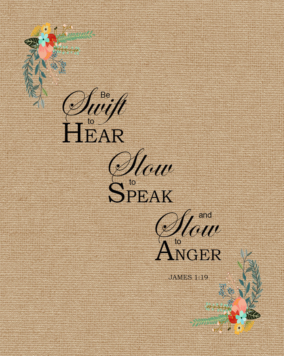 James 1:19 - Swift to Hear - Bible Verses To Go