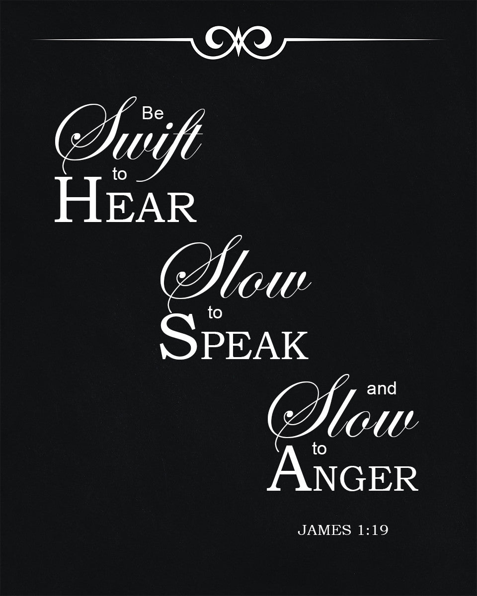James 1:19 - Swift to Hear - Bible Verses To Go