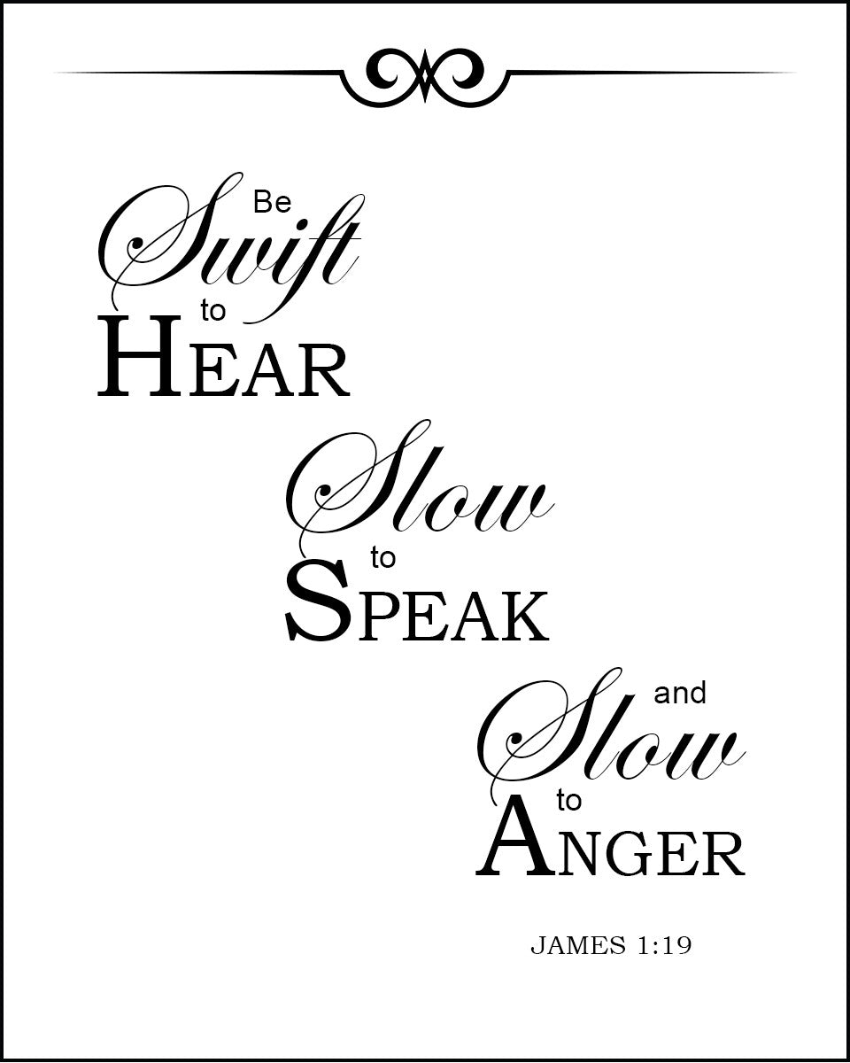James 1:19 - Swift to Hear - Bible Verses To Go