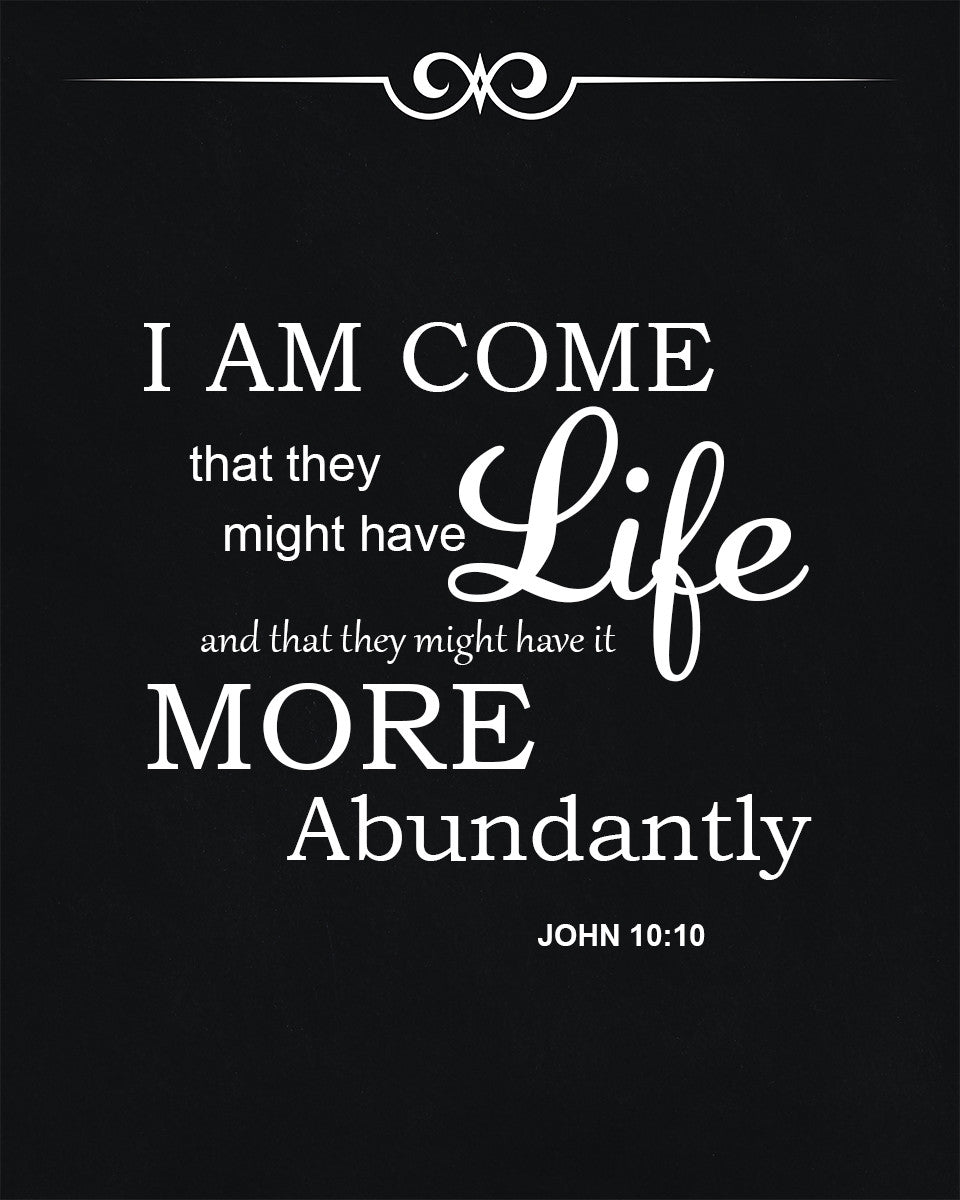 John 10:10 - Abundant Life - Bible Verses To Go