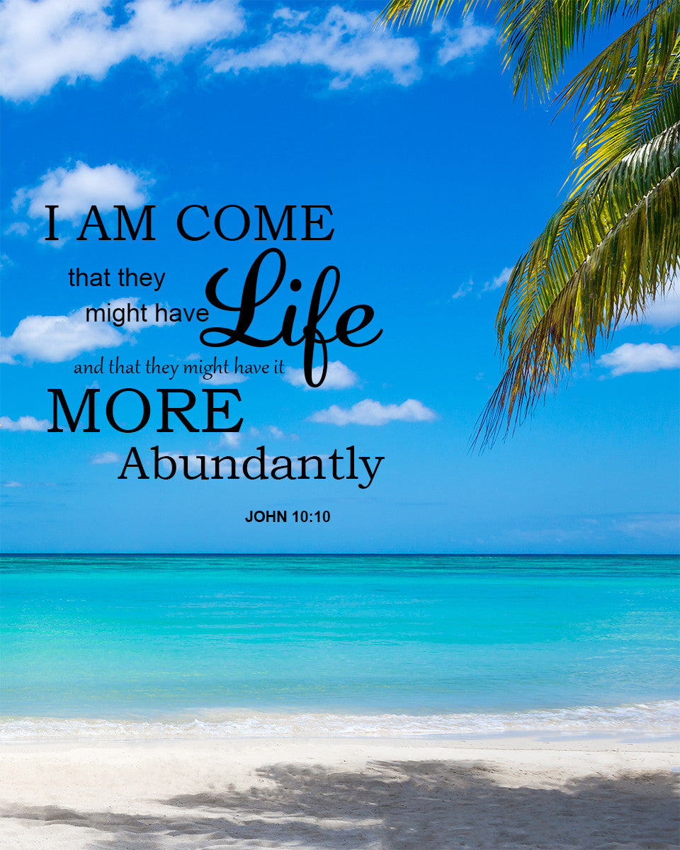 John 10:10 - Abundant Life - Bible Verses To Go
