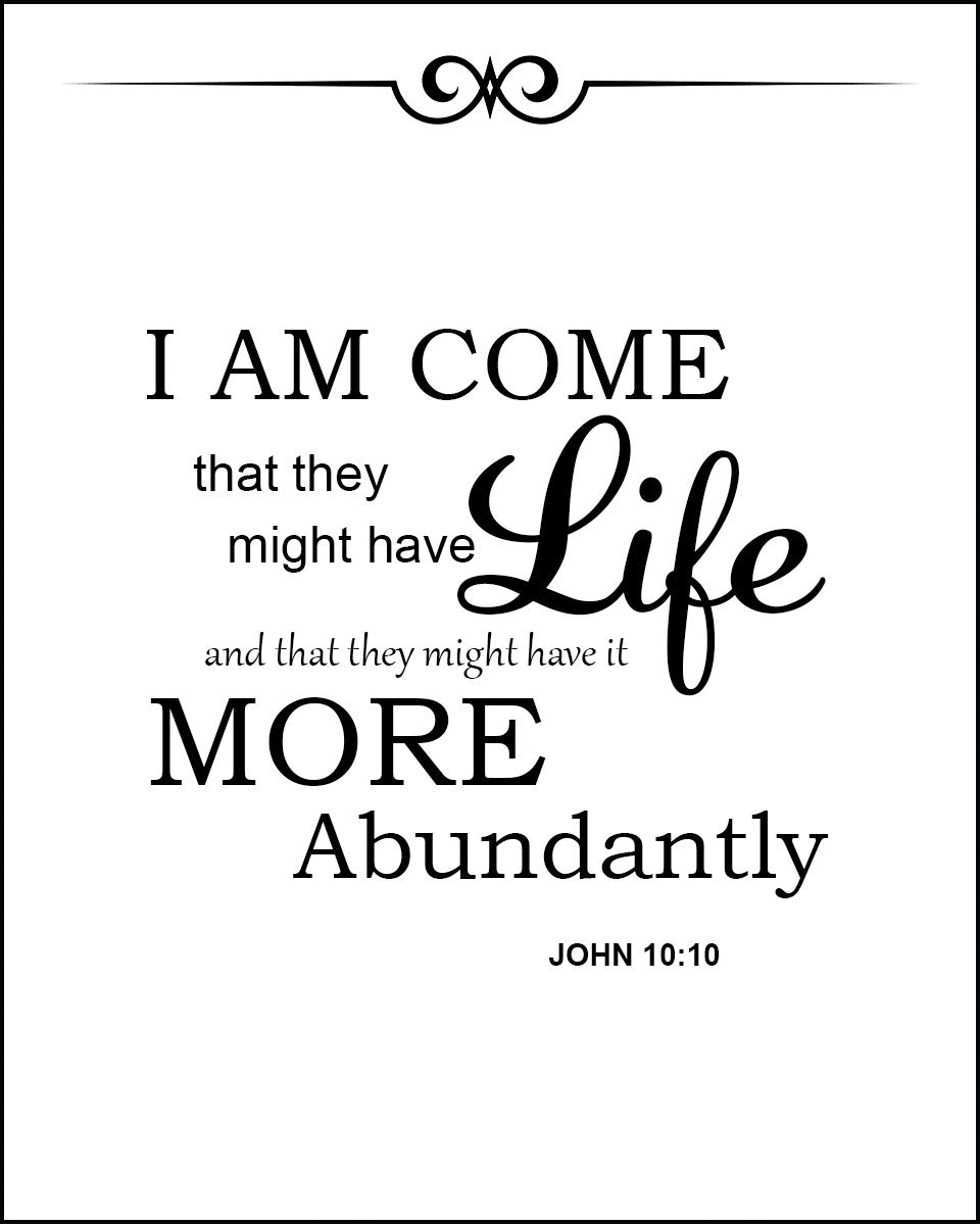 John 10:10 - Abundant Life - Bible Verses To Go