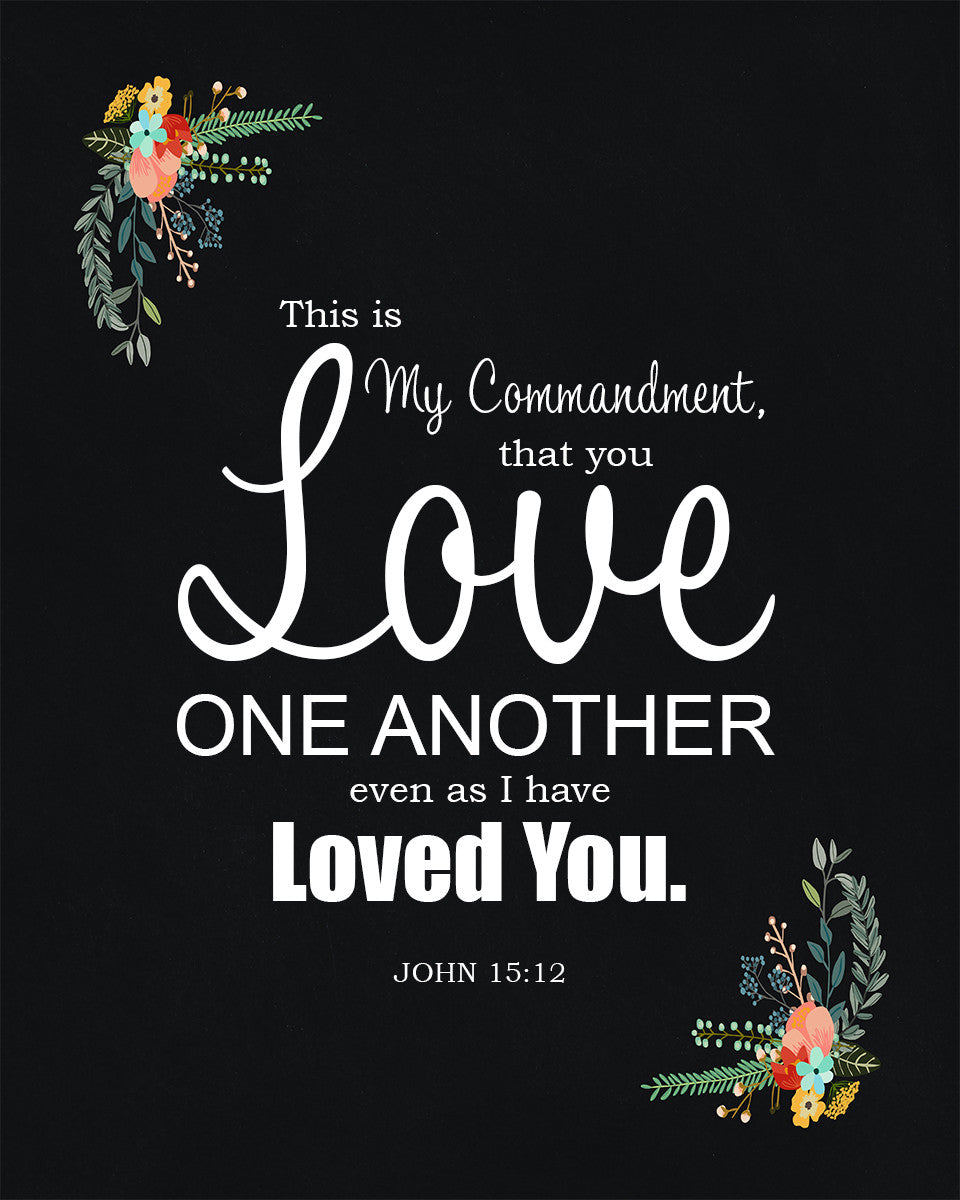 John 15:12 - Love One Another - Bible Verses To Go