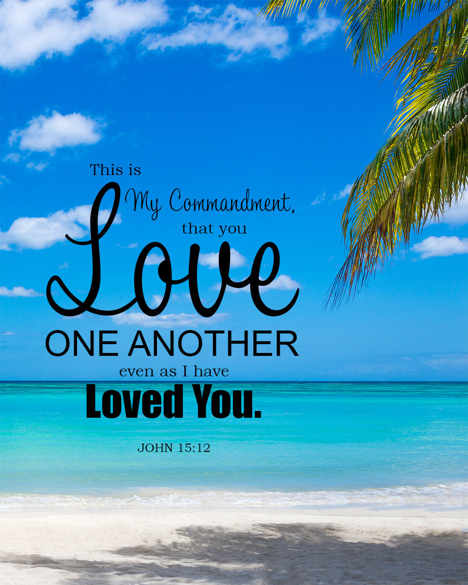 John 15:12 - Love One Another - Bible Verses To Go