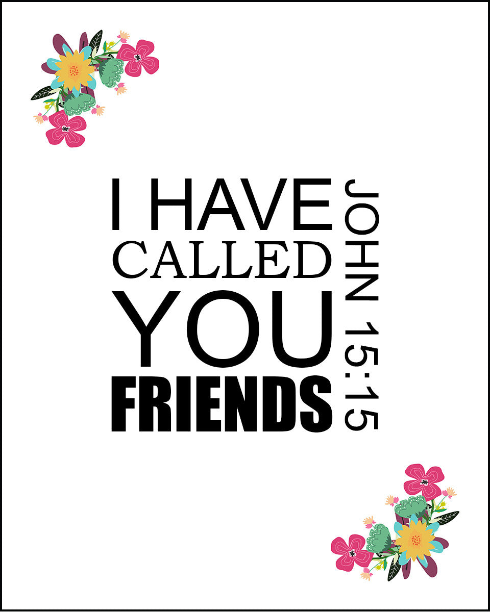 John 15:15 - Call You Friends - Bible Verses To Go