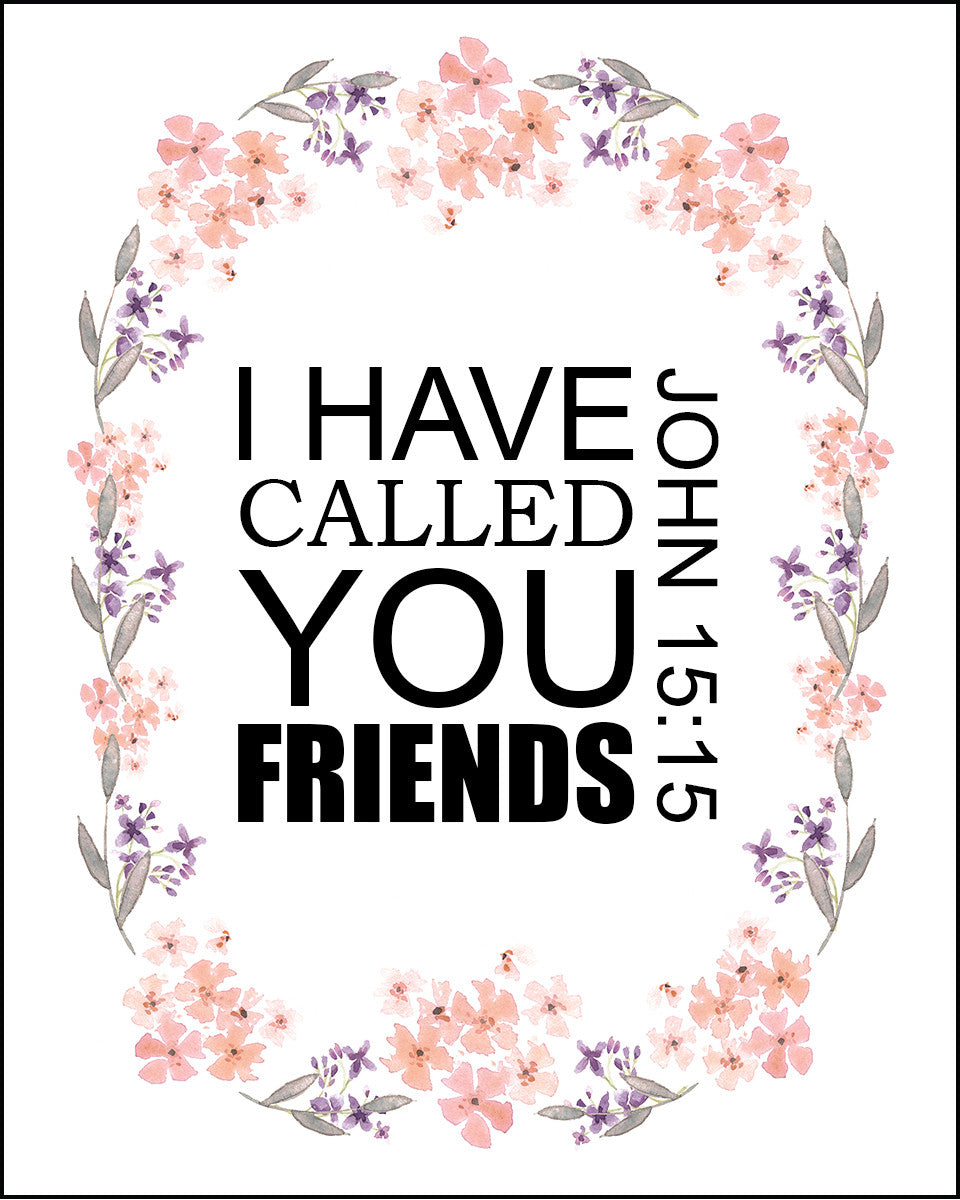 John 15:15 - Call You Friends - Bible Verses To Go