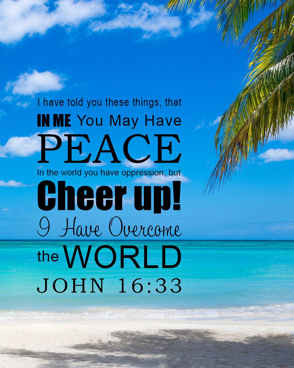 John 16:33 - Be of Good Cheer - Bible Verses To Go