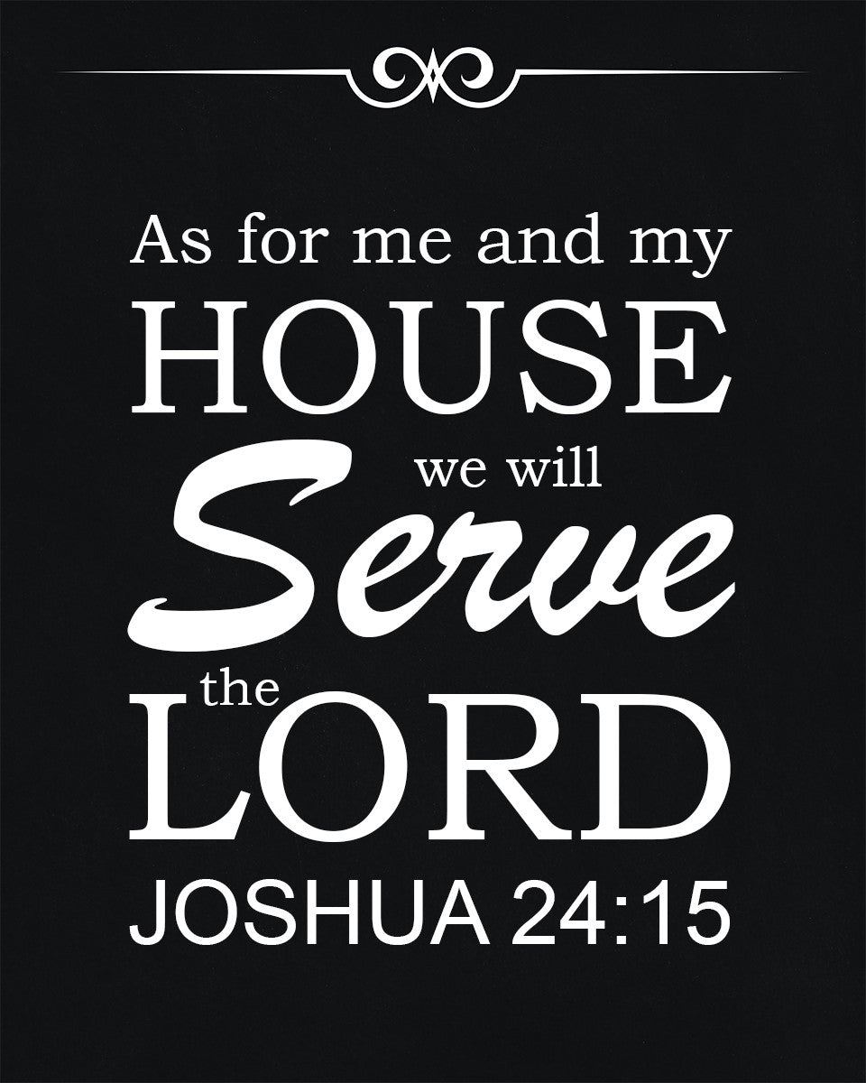 Joshua 24:15 - Me and My House - Bible Verses To Go