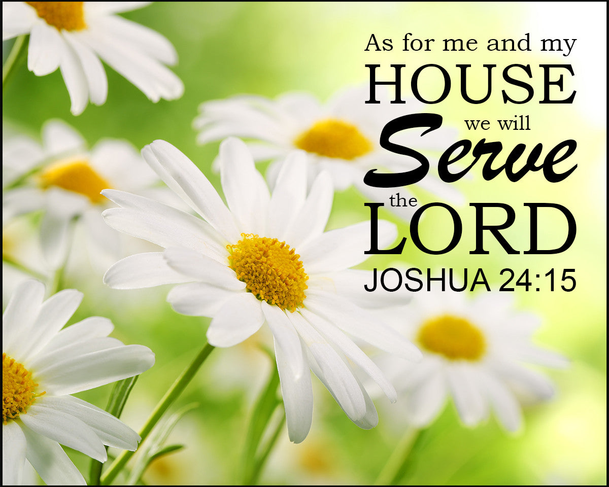 Joshua 24:15 - Me and My House - Bible Verses To Go