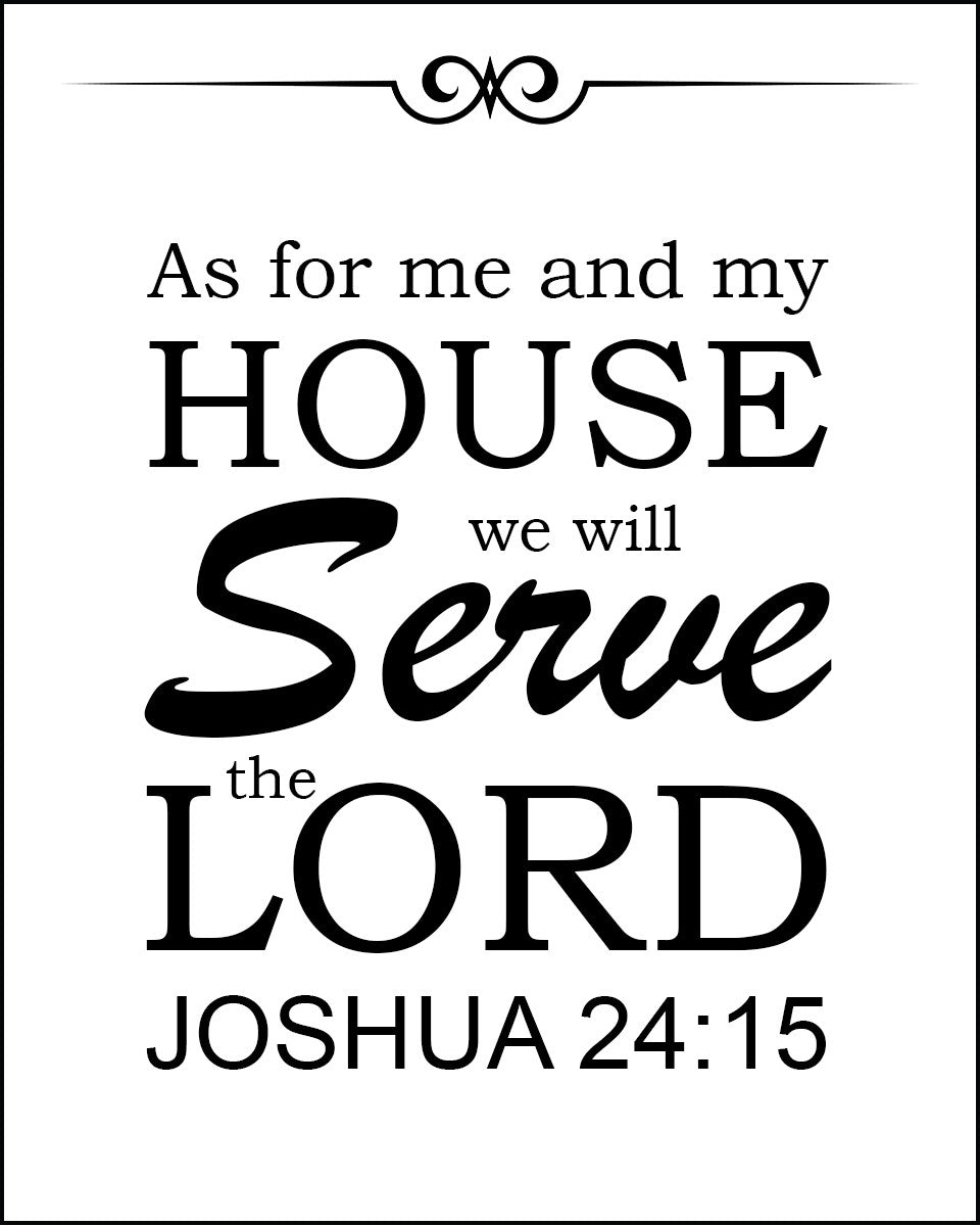 Joshua 24:15 - Me and My House - Bible Verses To Go