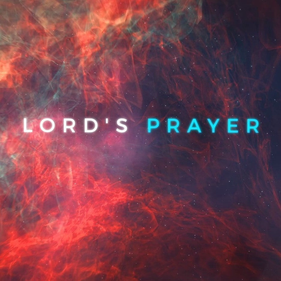Matthew 6:9-13 Lord's Prayer - VIDEO