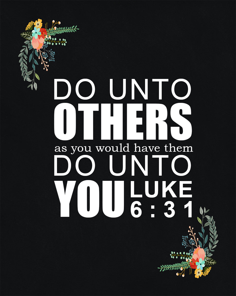 Luke 6:31 - Do Unto Others - Bible Verses To Go