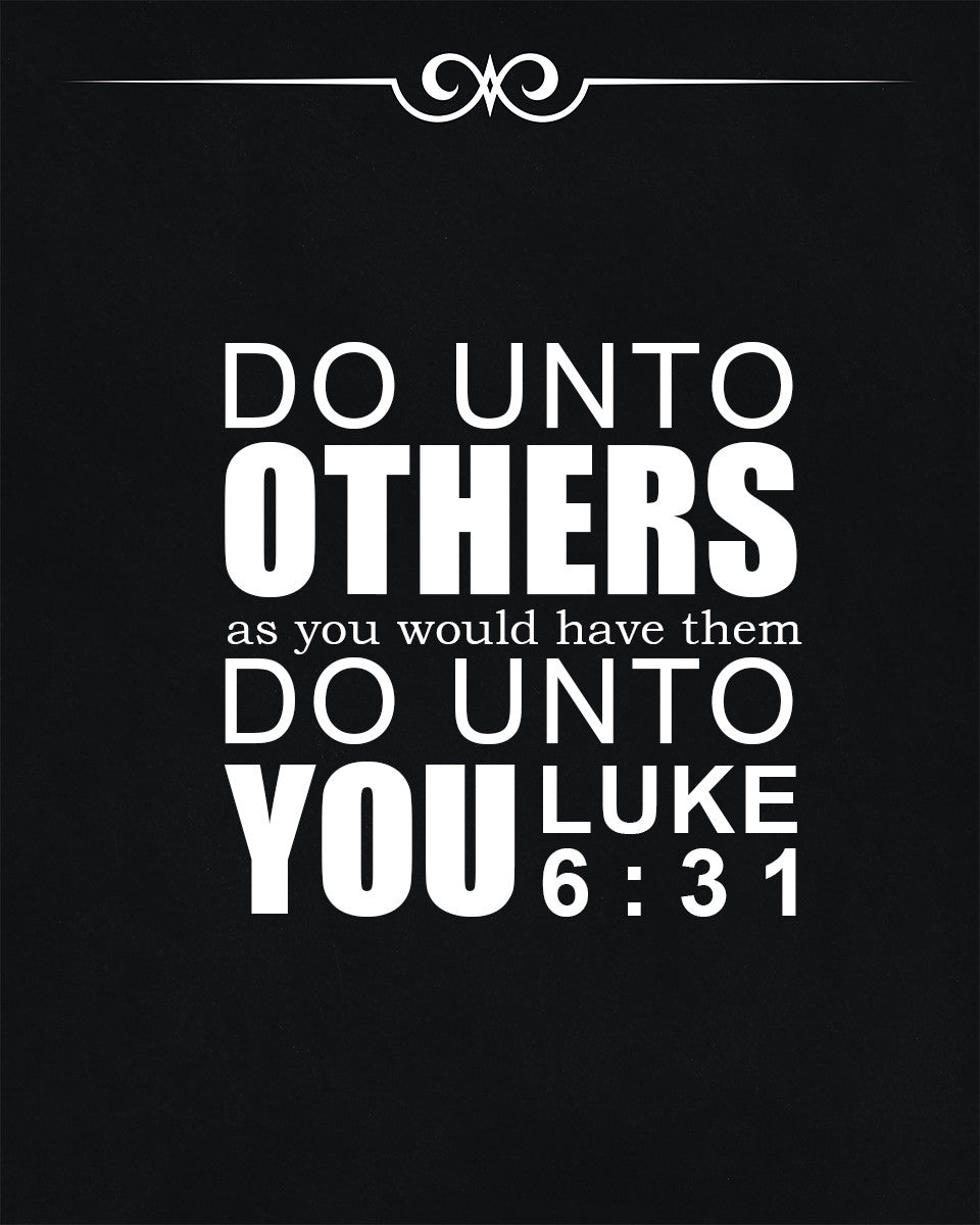 Luke 6:31 - Do Unto Others - Bible Verses To Go