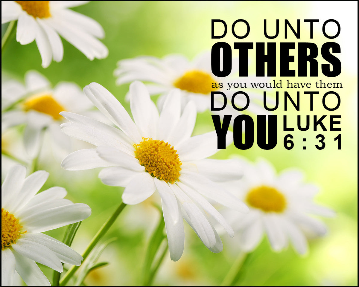 Luke 6:31 - Do Unto Others - Bible Verses To Go