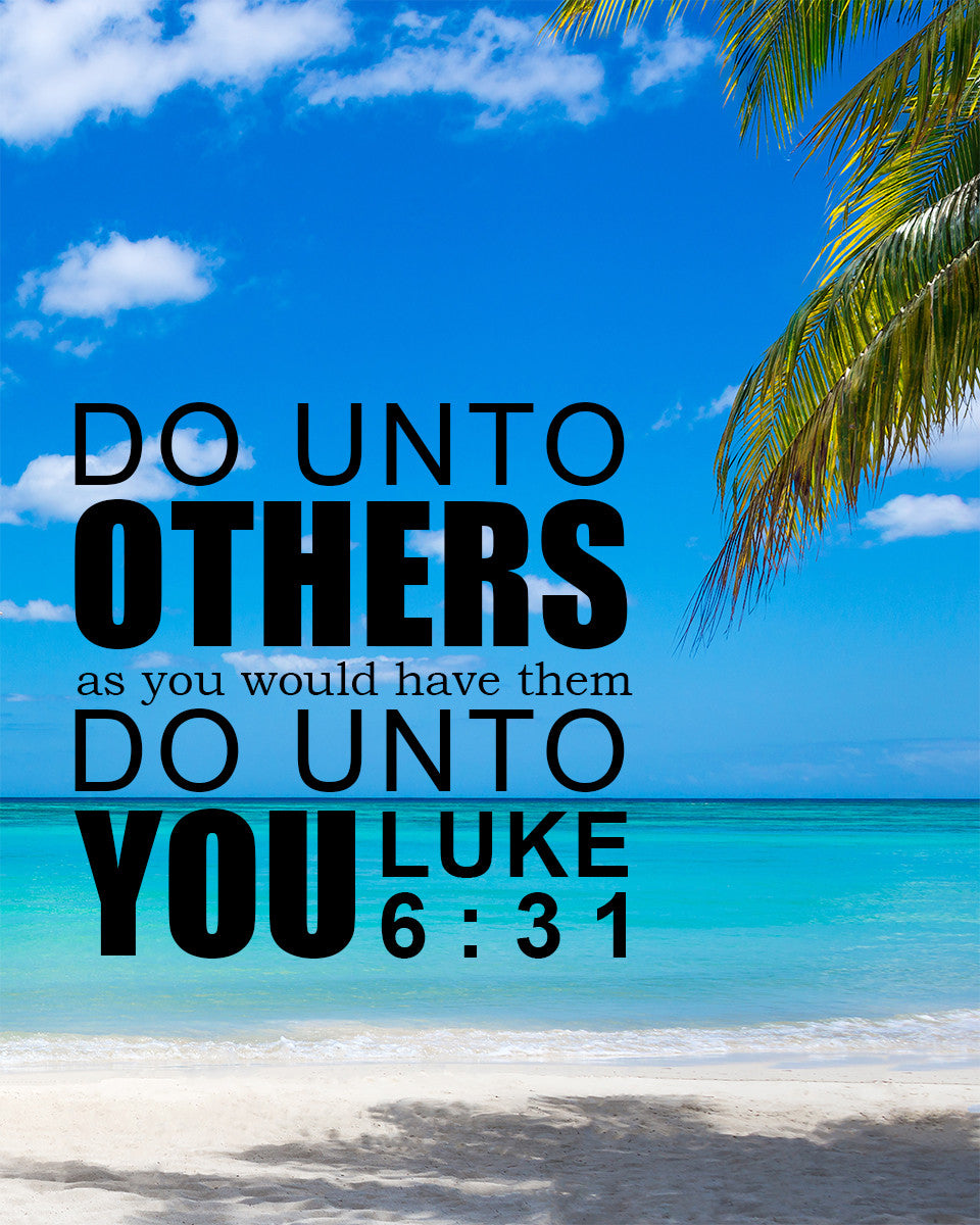Luke 6:31 - Do Unto Others - Bible Verses To Go