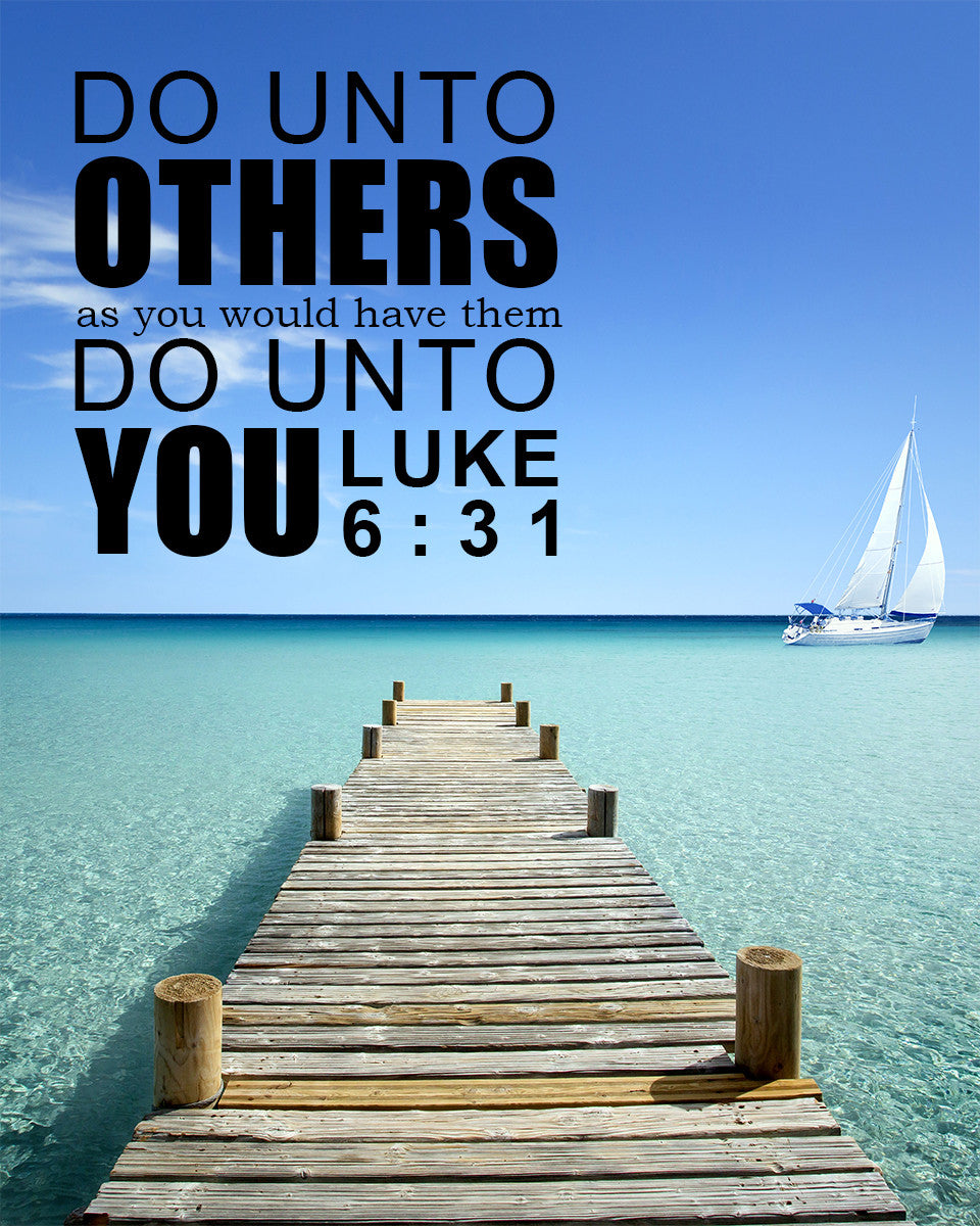 Luke 6:31 - Do Unto Others - Bible Verses To Go