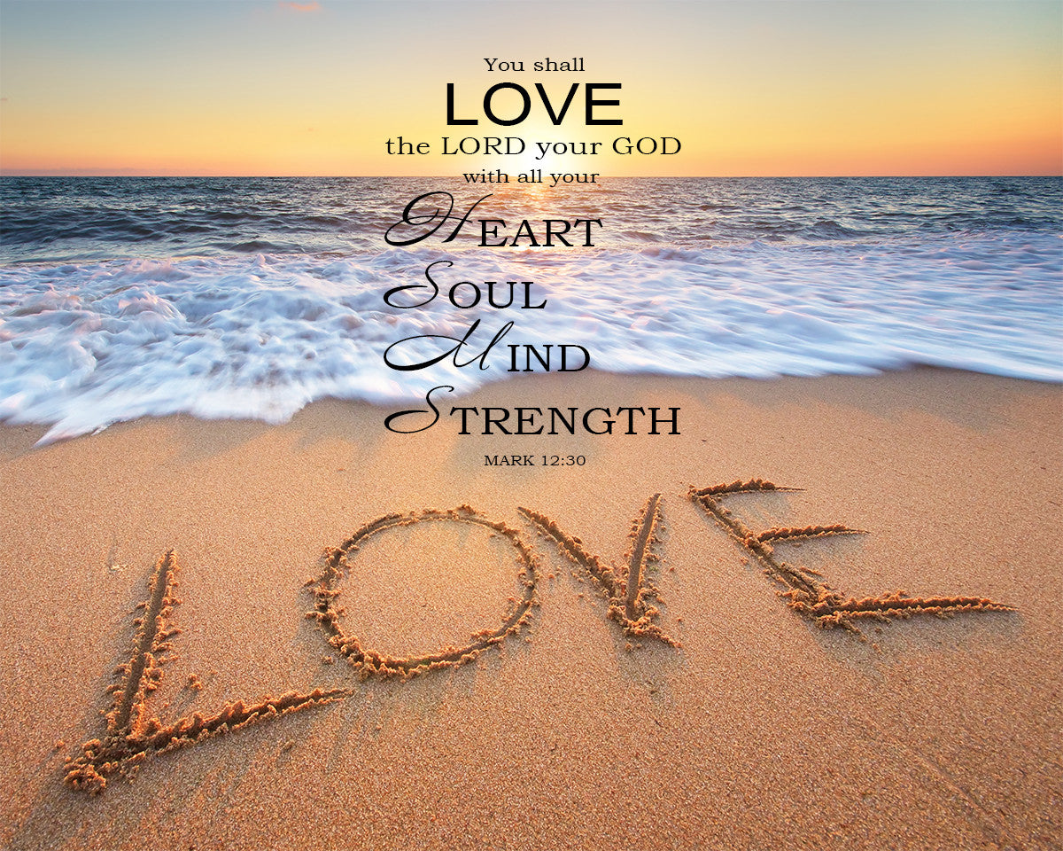 Mark 12:30 - Love the Lord God - Bible Verses To Go