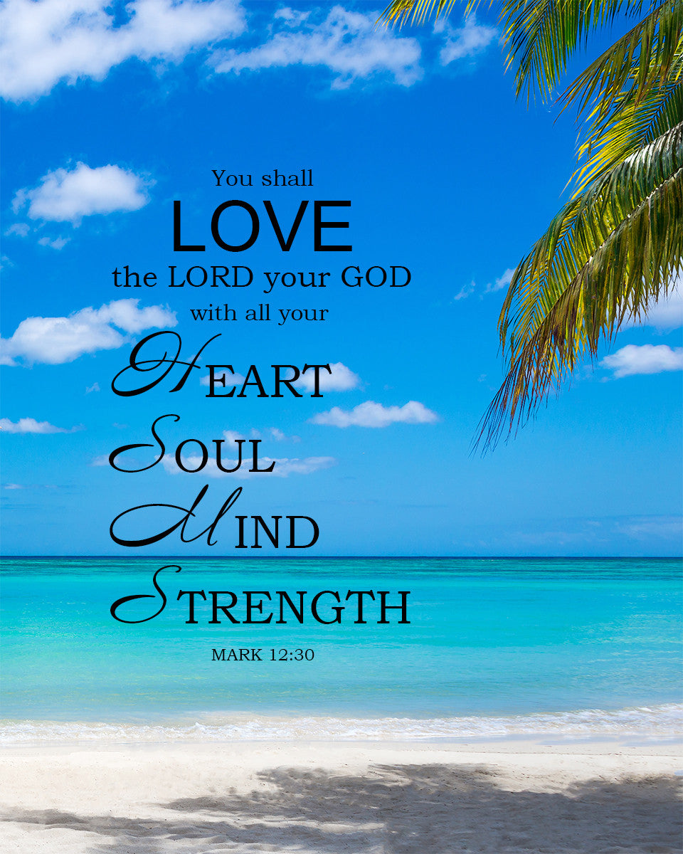 Mark 12:30 - Love the Lord God - Bible Verses To Go