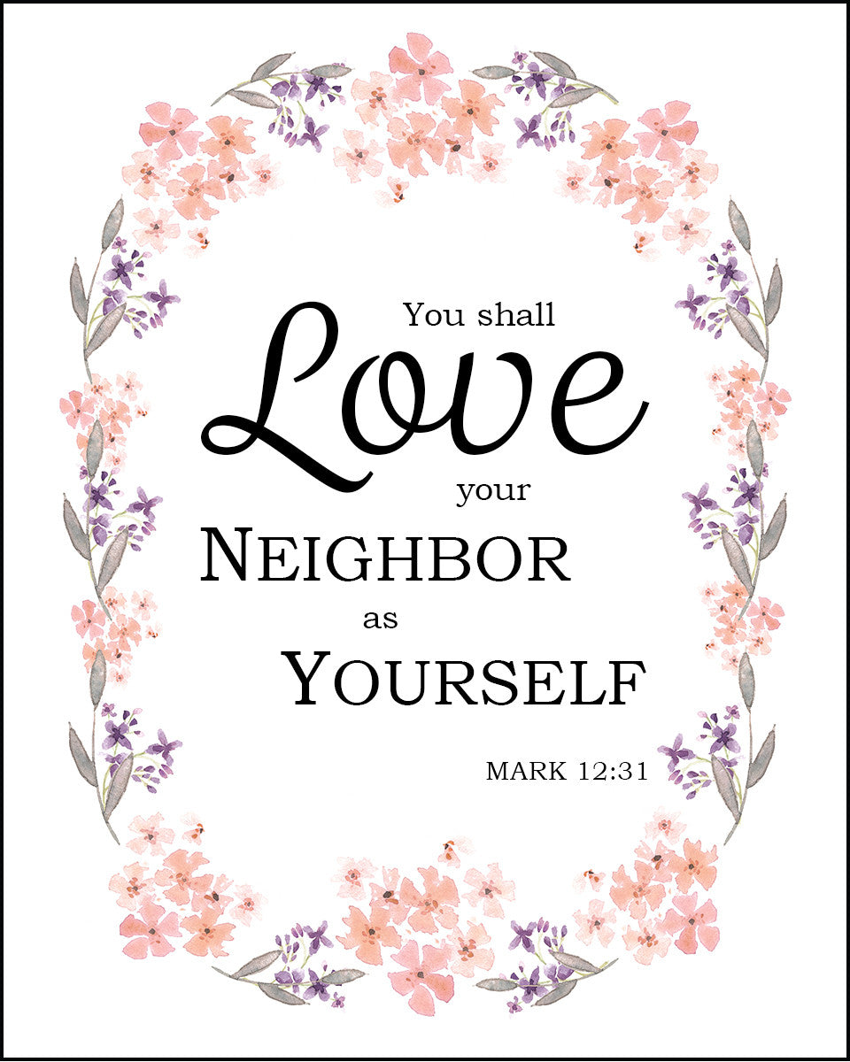 Mark 12:31 - Love Your Neighbor - Bible Verses To Go