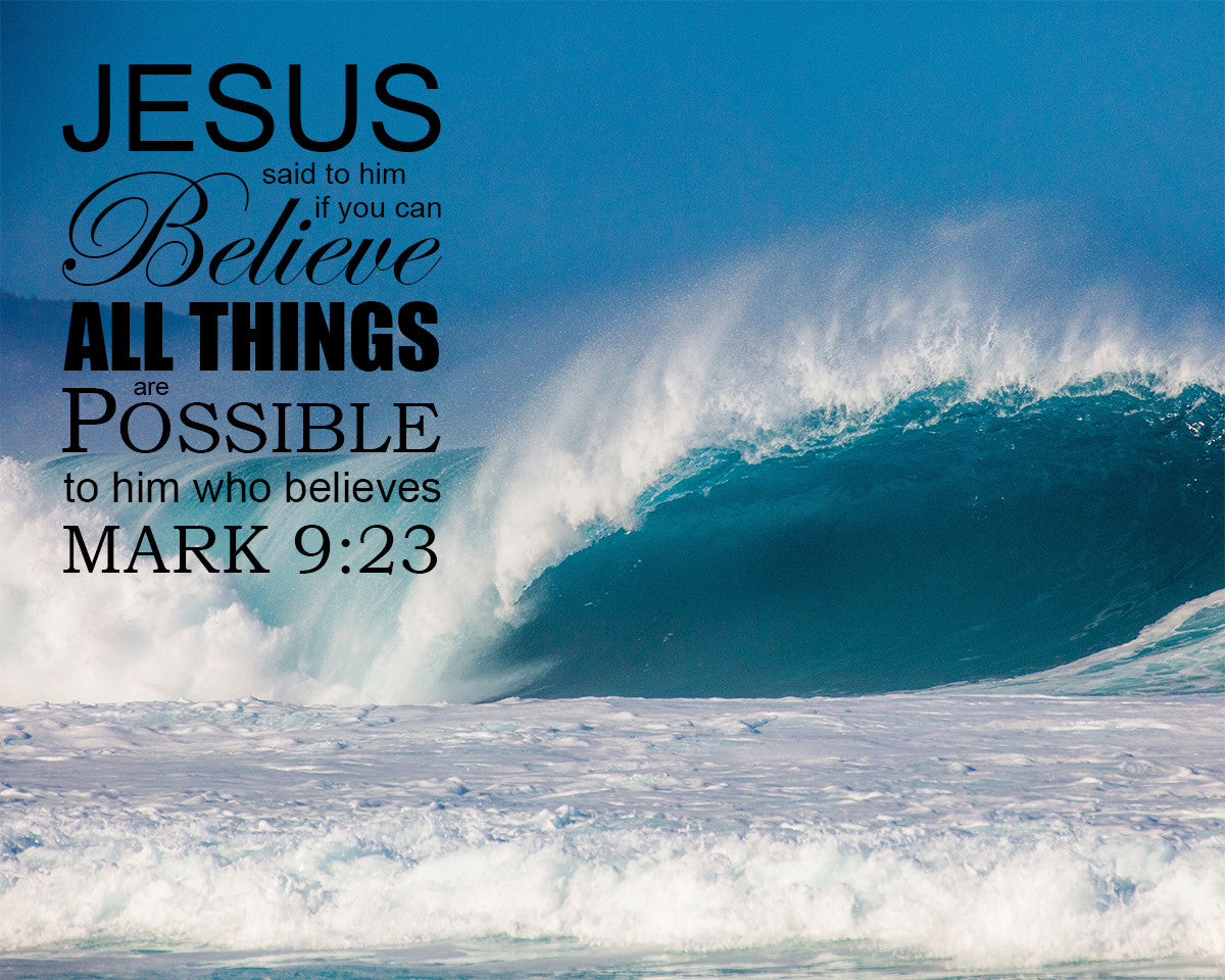 Mark 9:23 - All Things Are Possible - Bible Verses To Go