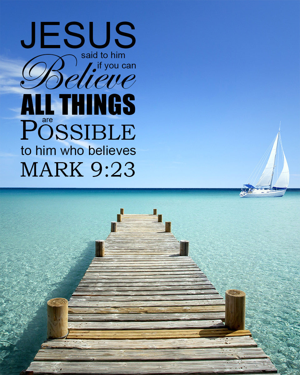 Mark 9:23 - All Things Are Possible - Bible Verses To Go