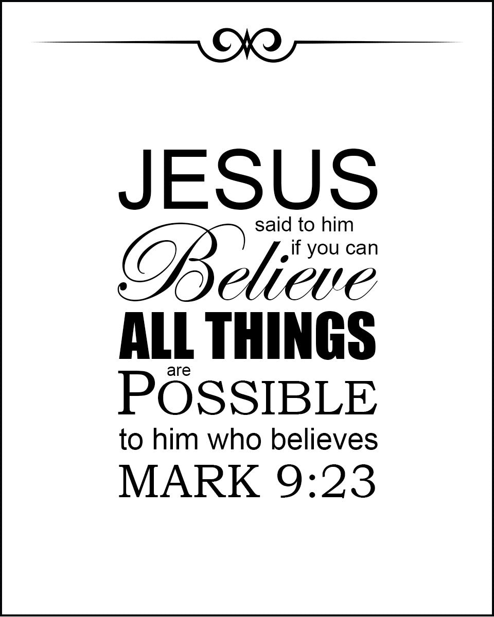 Mark 9:23 - All Things Are Possible - Bible Verses To Go