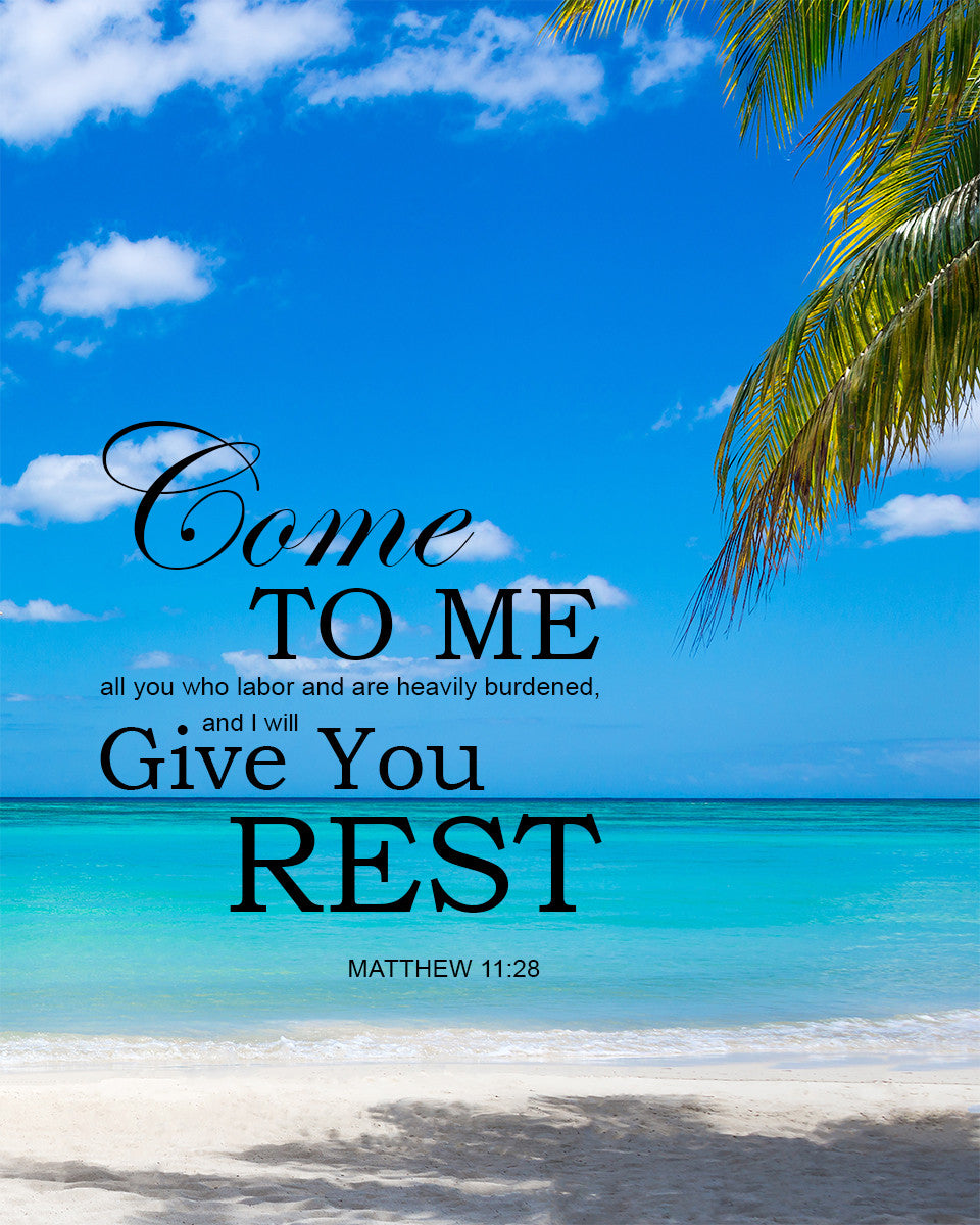 Matthew 11:28 - I Will Give You Rest - Bible Verses To Go