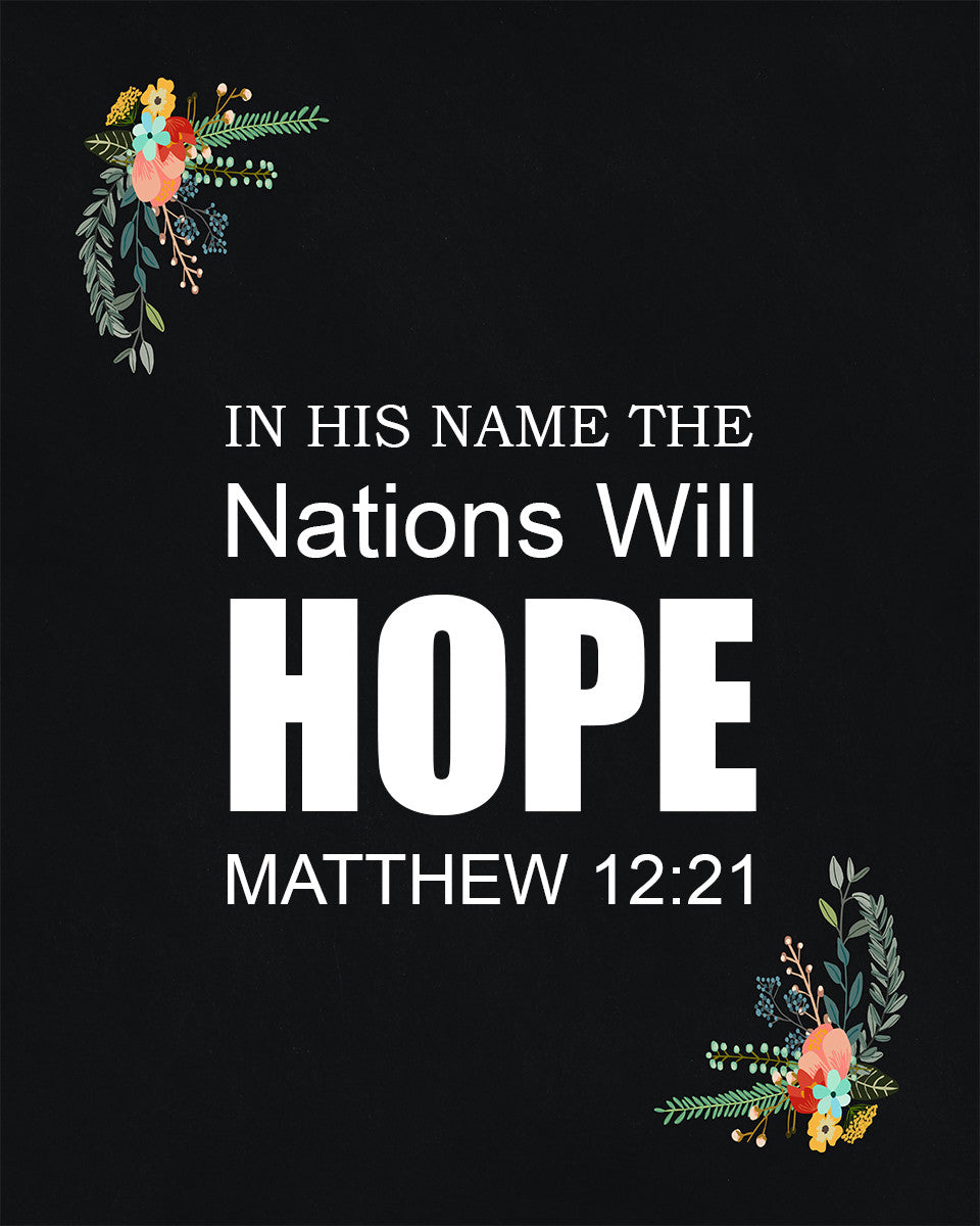 Matthew 12:21 - Nations Hope - Bible Verses To Go